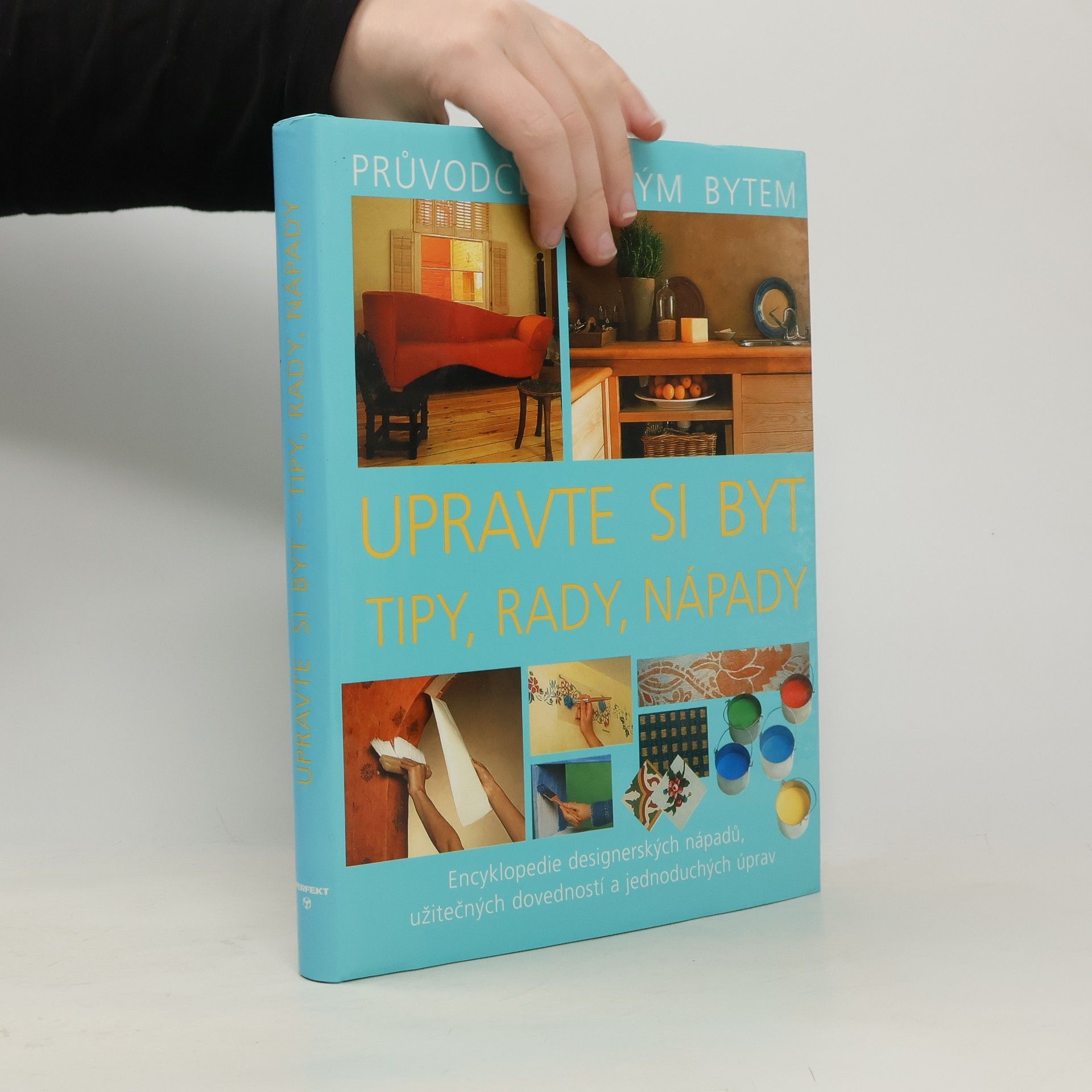 Julian Cassel Upravte si byt: Tipy, rady, nápady