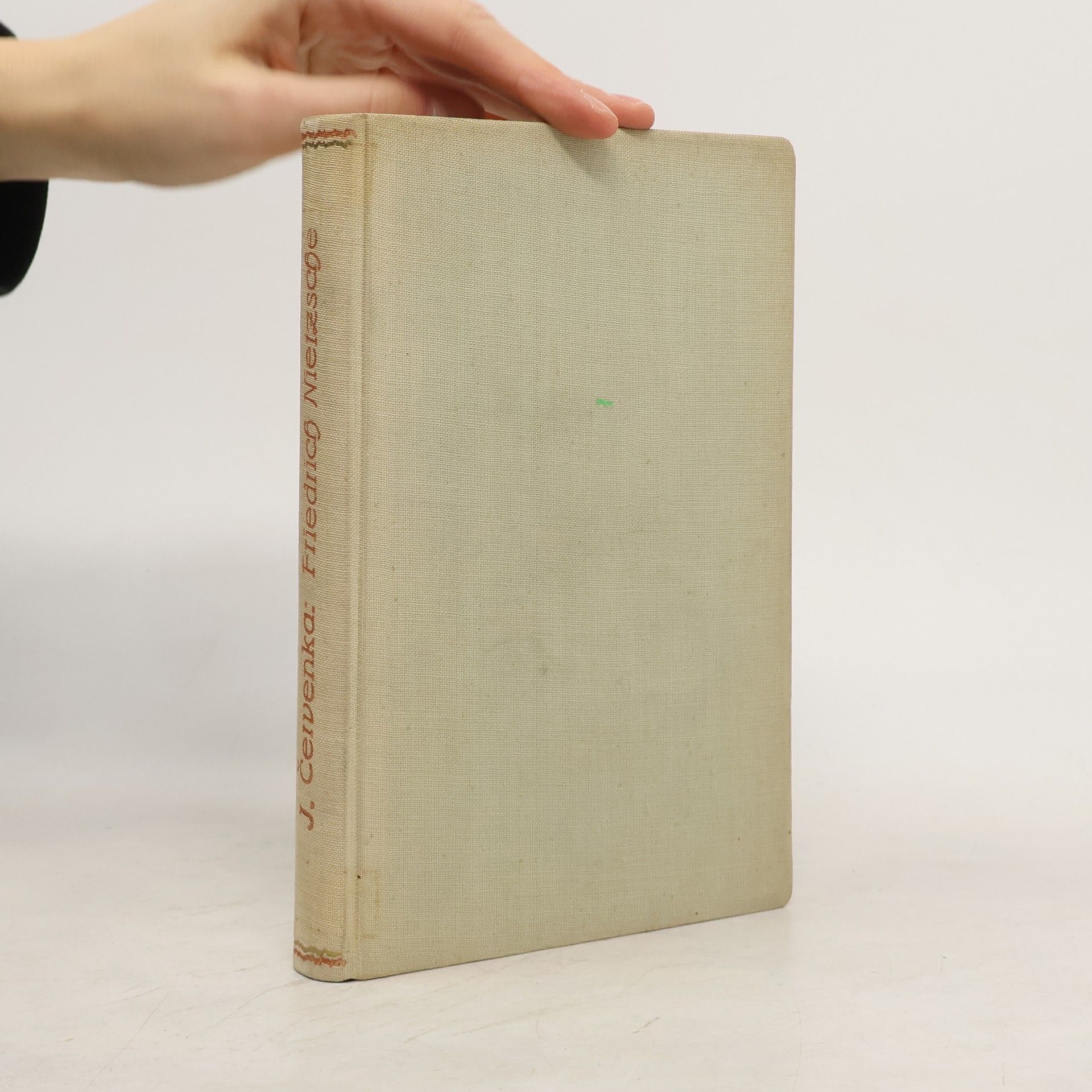 Jaromír Červenka Friedrich Nietzsche : studie o jeho imoralismu a jeho předzvěstech v řecké filosofii