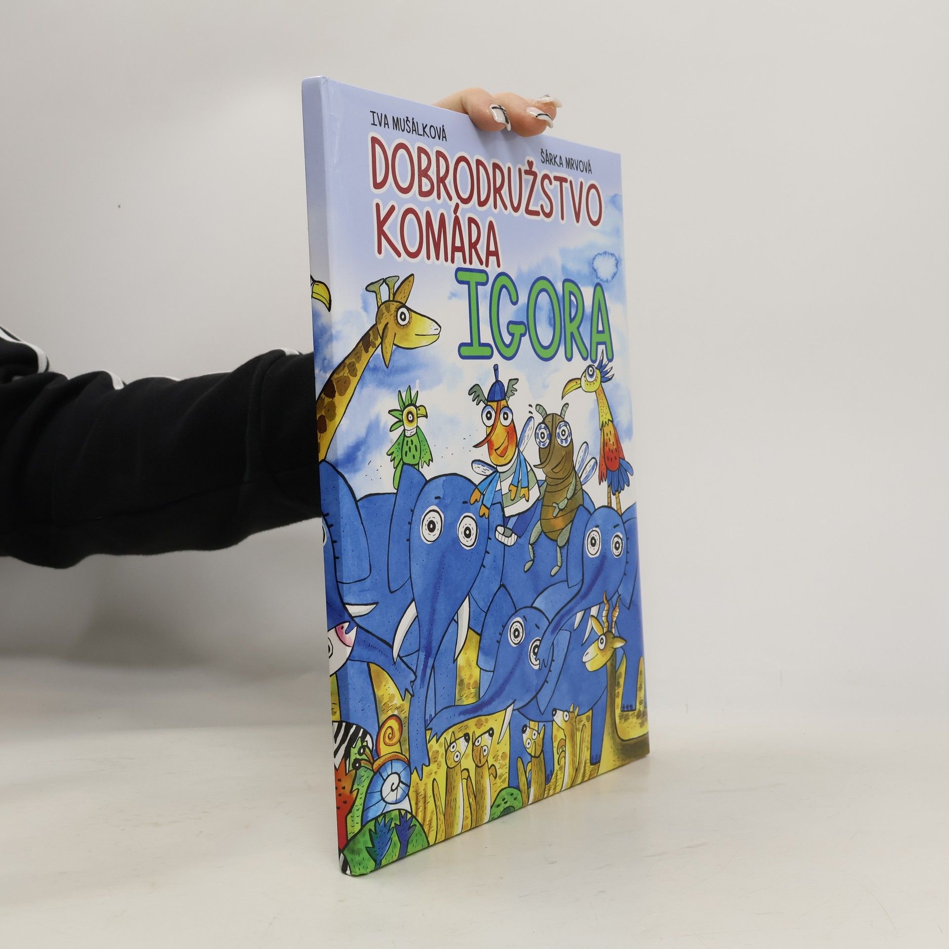 Iva Mušálková Dobrodružstvo komára Igora