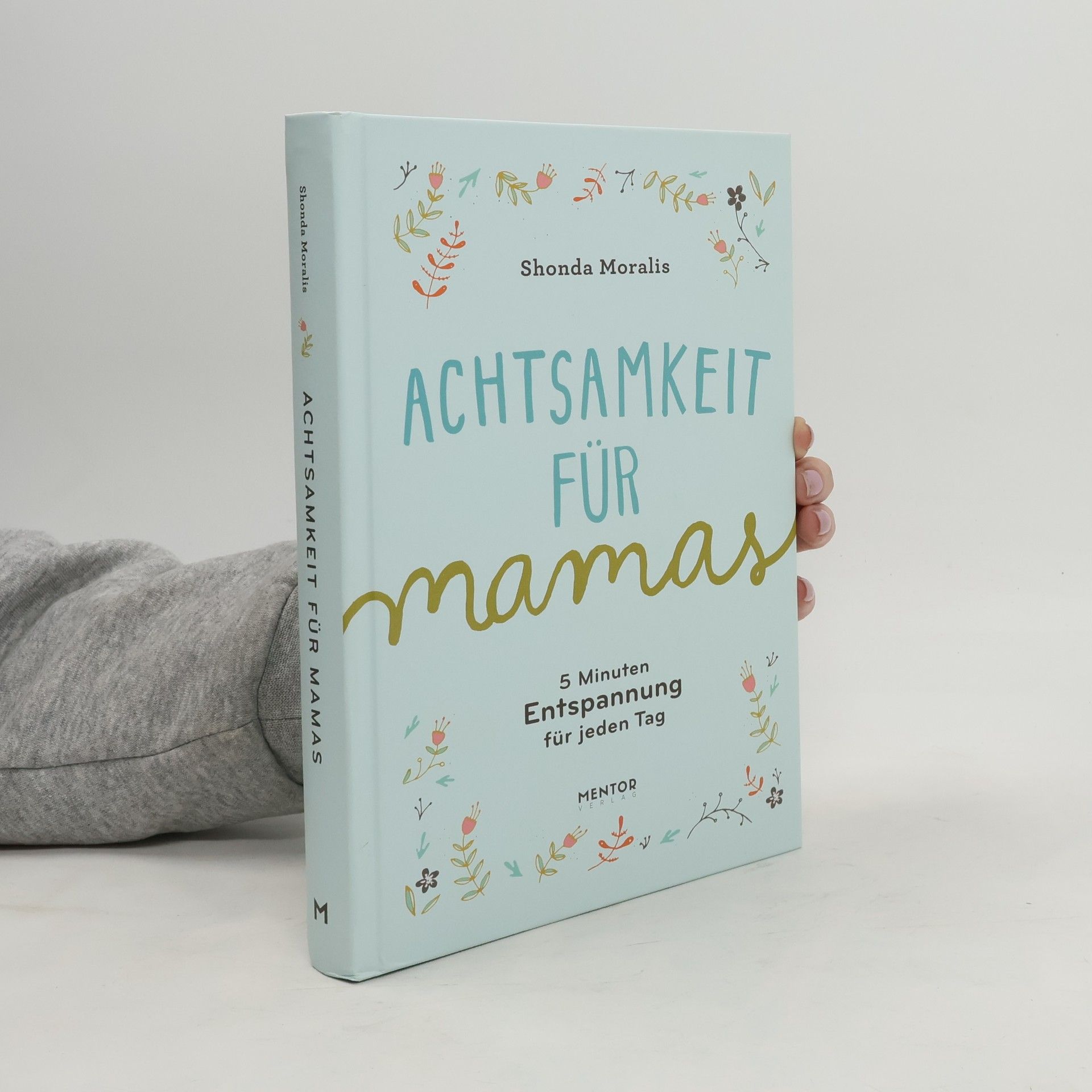 Shonda Moralis Achtsamkeit für Mamas