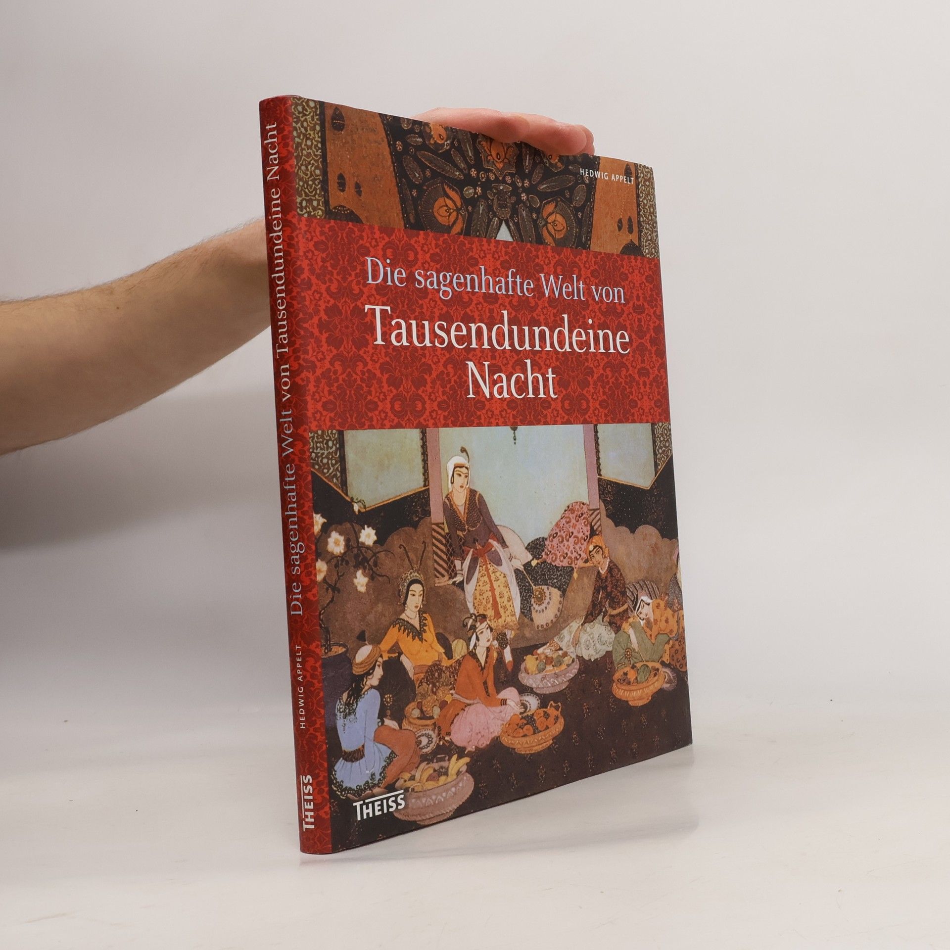 Hedwig Appelt Die sagenhafte Welt von Tausendundeine Nacht