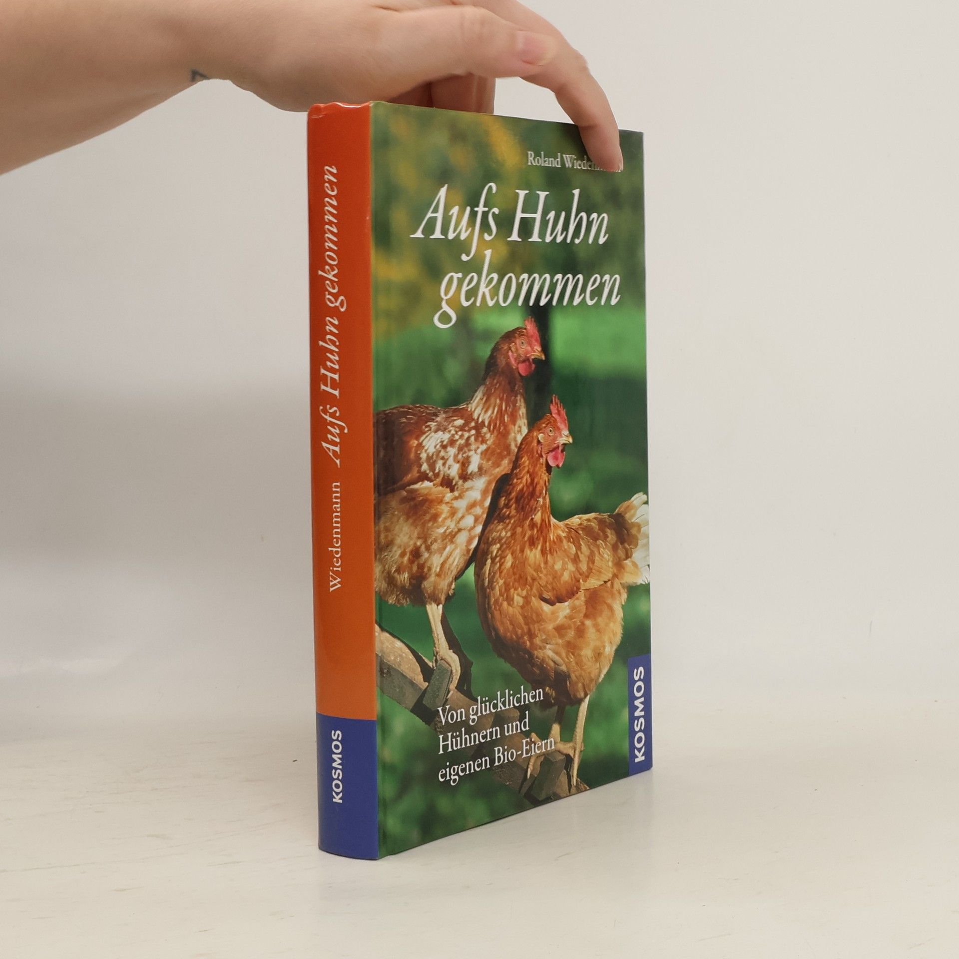 Roland Wiedemann Aufs Huhn gekommen