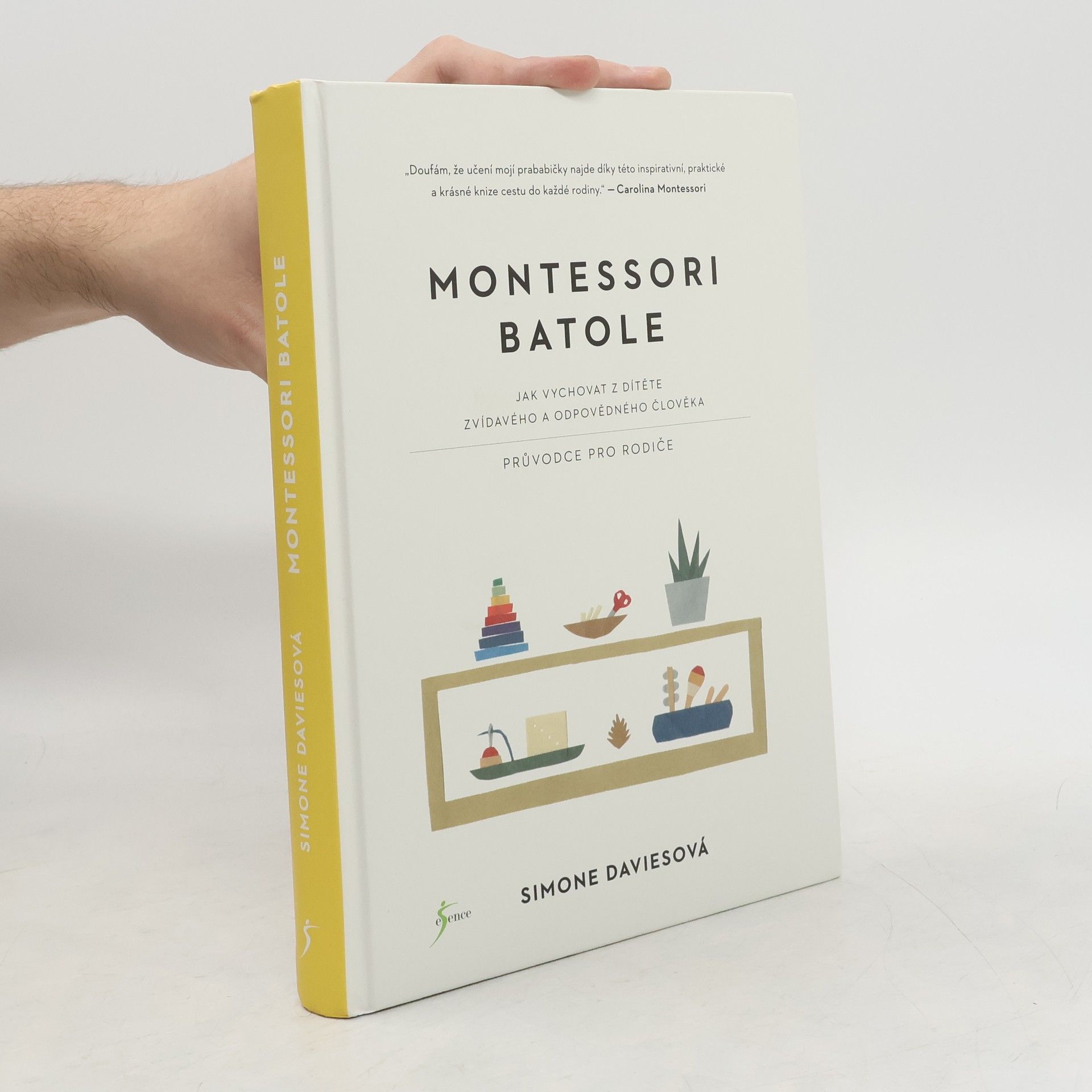 Simone Davies Montessori batole. Jak vychovat z dítěte zvídavého a odpovědného člověka