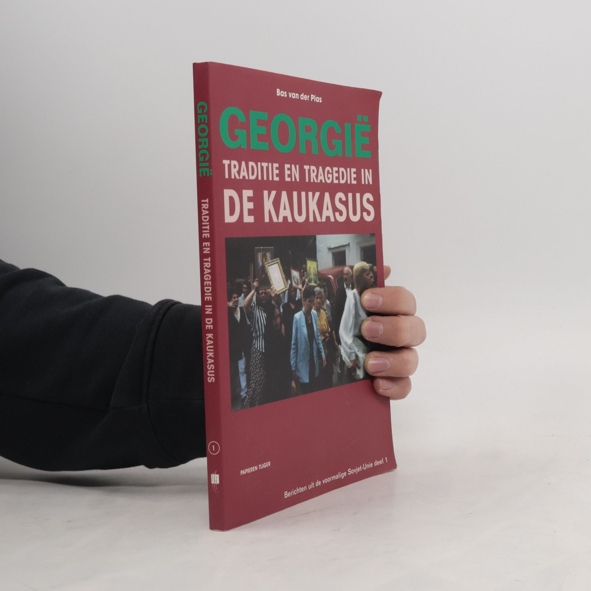 Bas van der Plas Berichten uit de voormalige Sovjet-Unie - 1: Georgië
