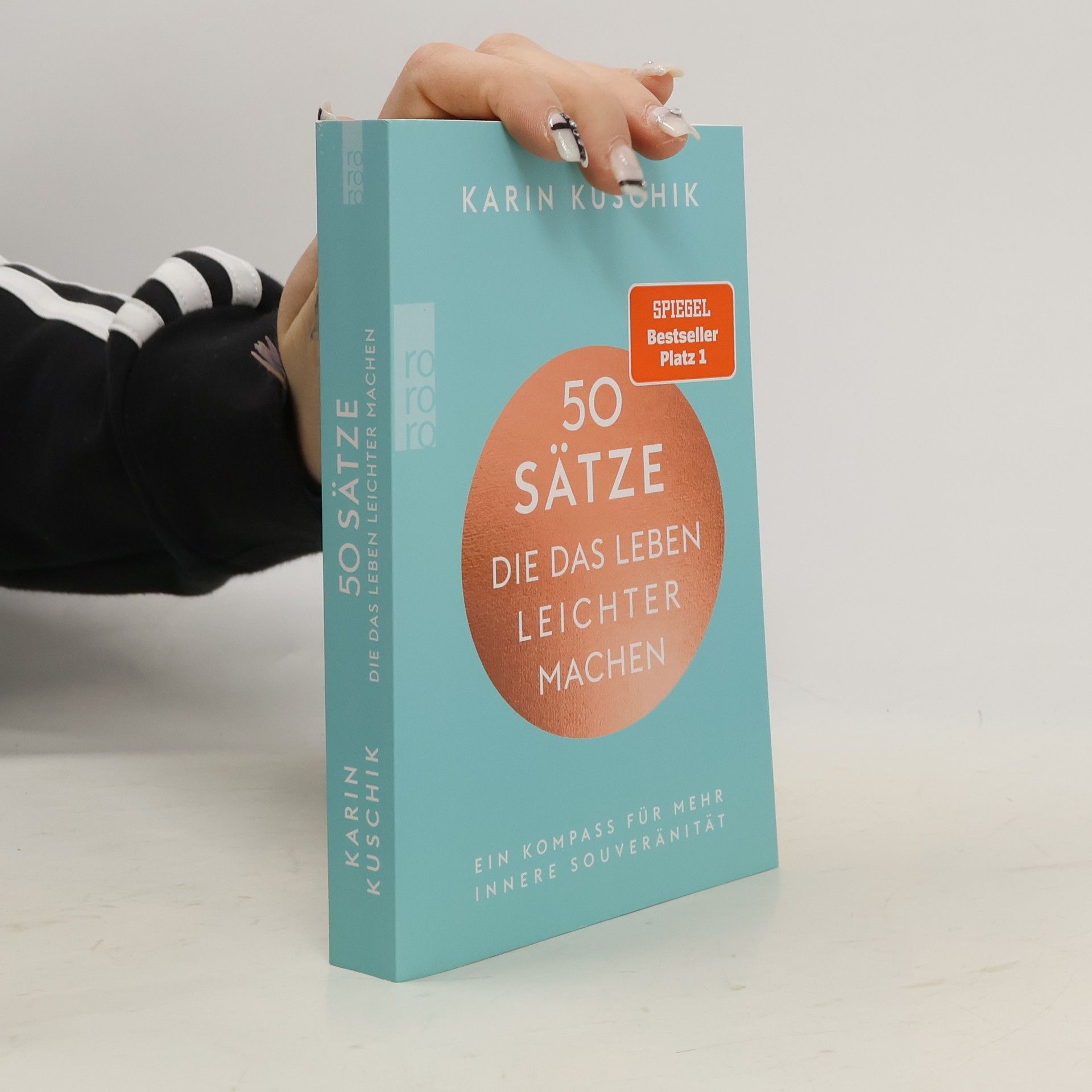 Karin Kuschik 50 Sätze. Die das Leben Leichter Machen