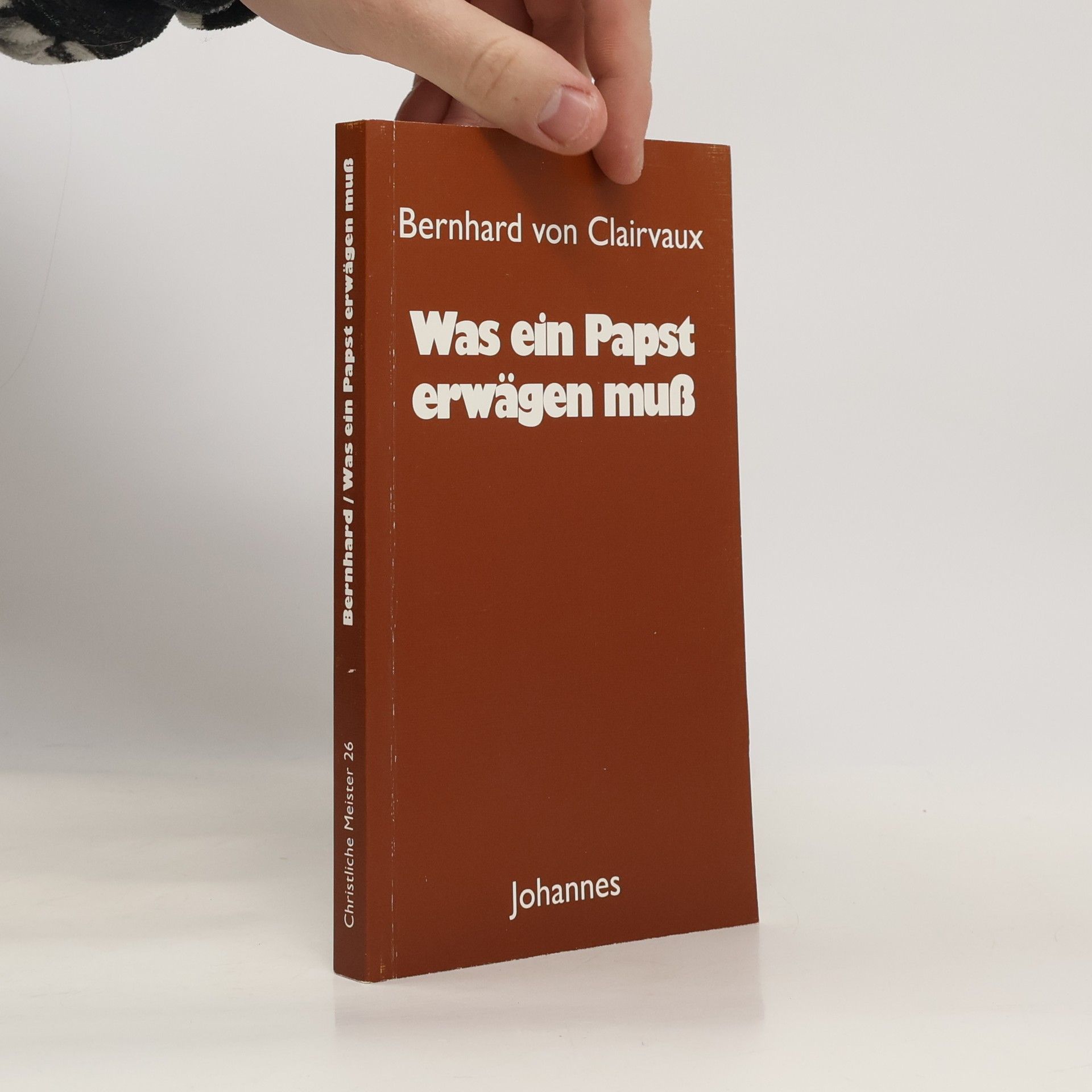 Bernhard von Clairvaux Was ein Papst erwägen muß