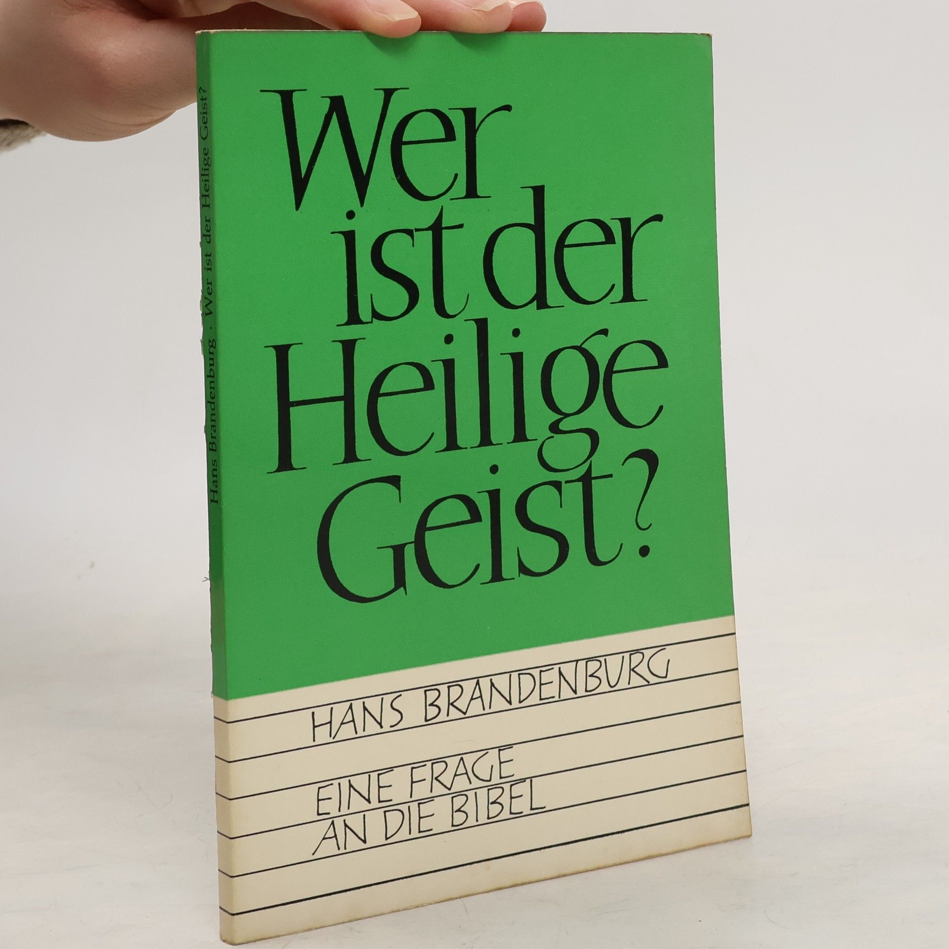 Hans Brandenburg Wer ist der Heilige Geist?