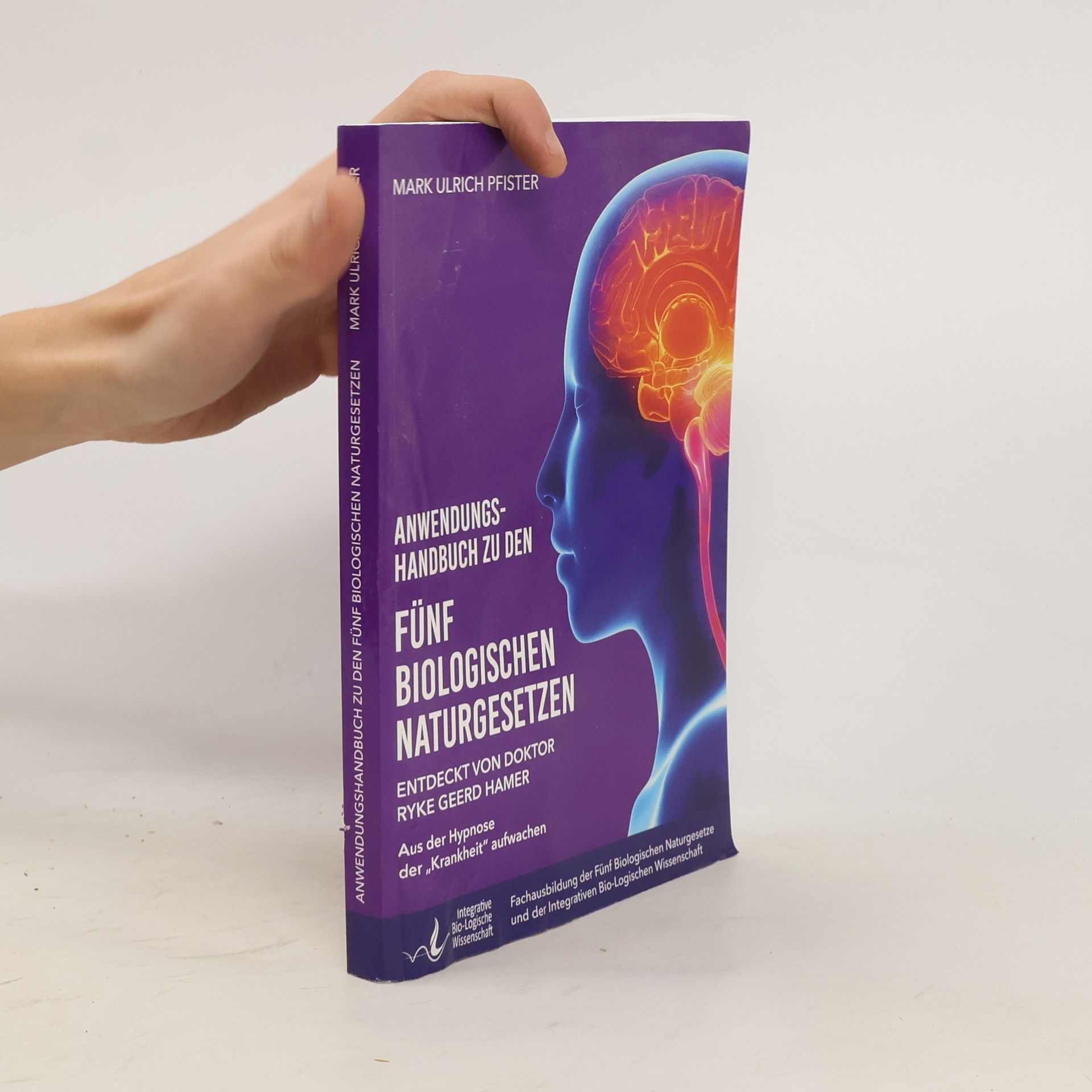 Ryke Geerd Hamer Anwendungshandbuch zu den fünf Biologischen Naturgesetzen