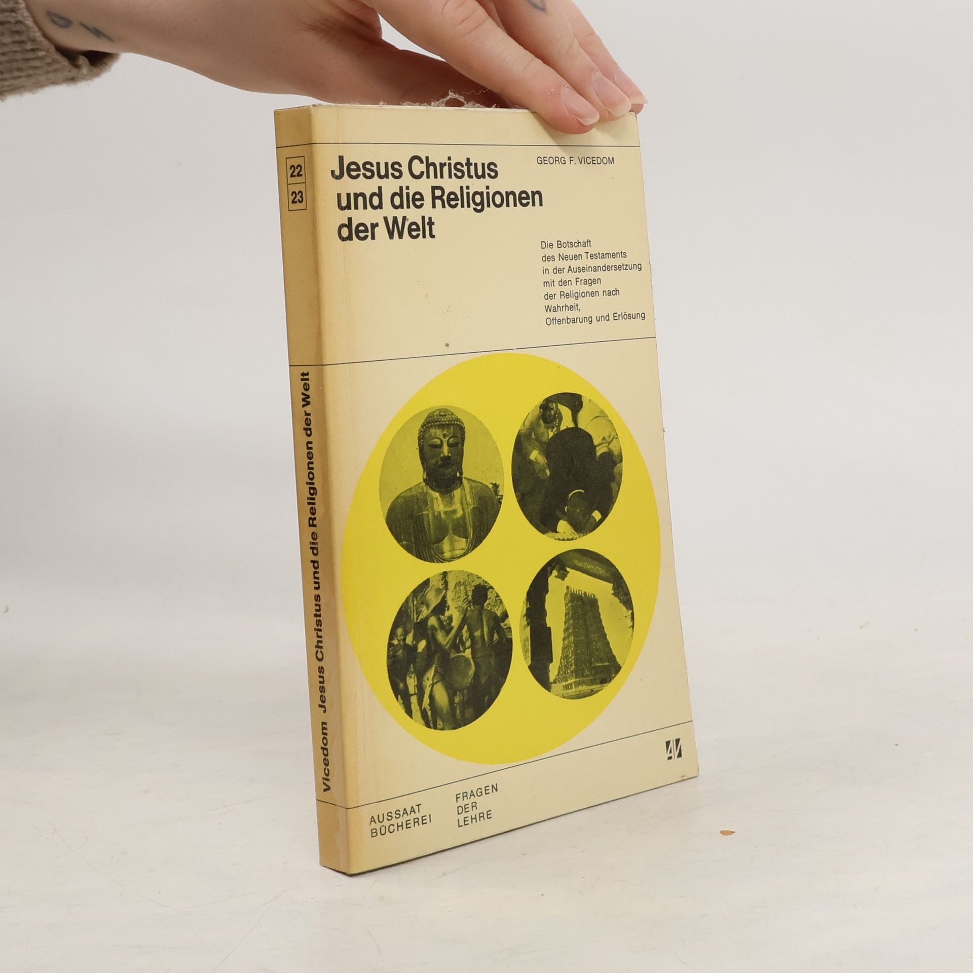 Georg F. Vicedom Jesus Christus und die Religionen der Welt
