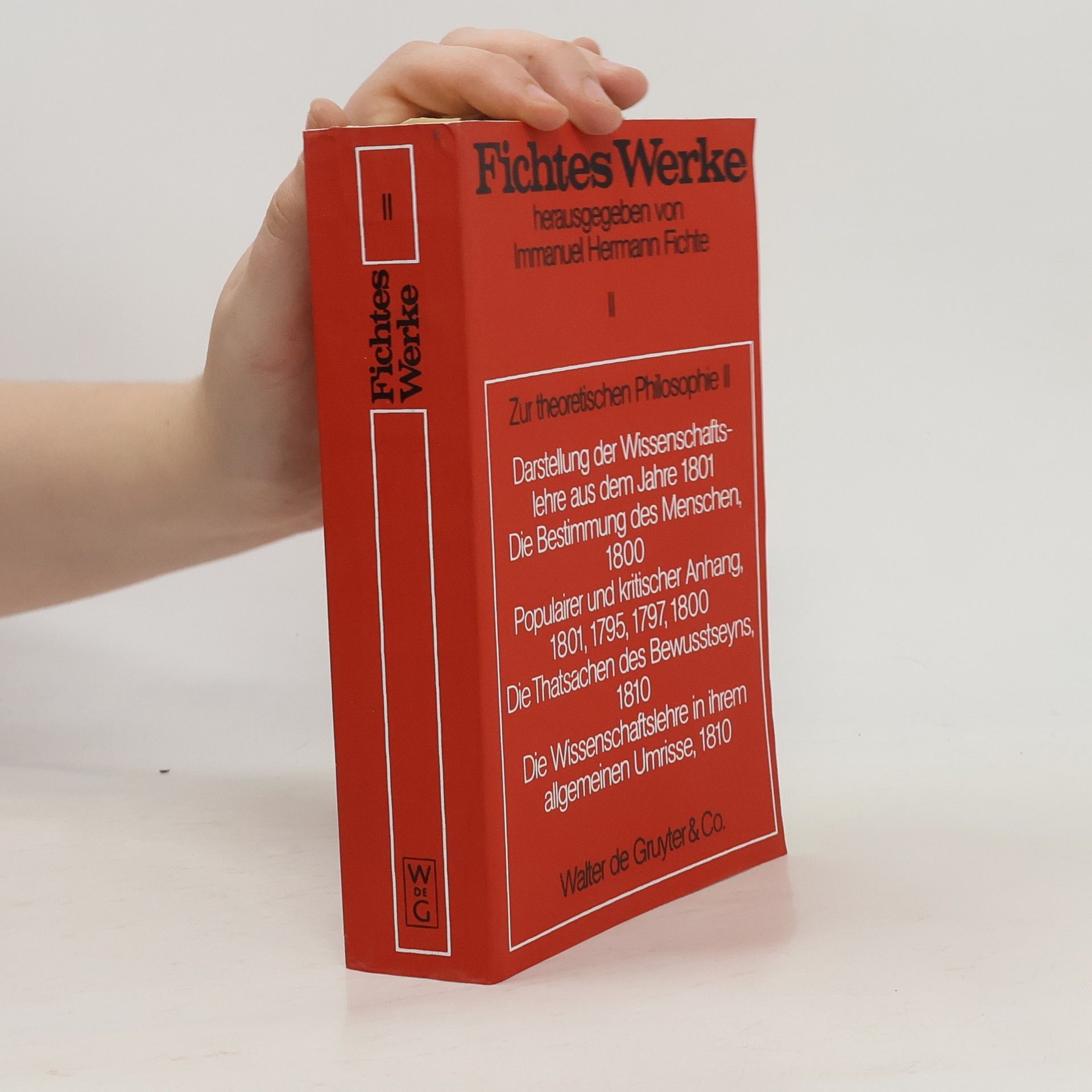 Johann Gottlieb Fichte Fichtes Werke - 2: Zur theoretischen Philosophie II