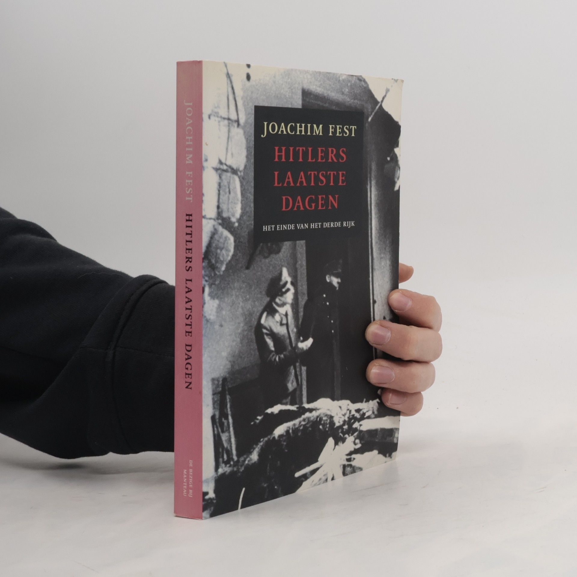 Joachim Fest Hitlers laatste dagen