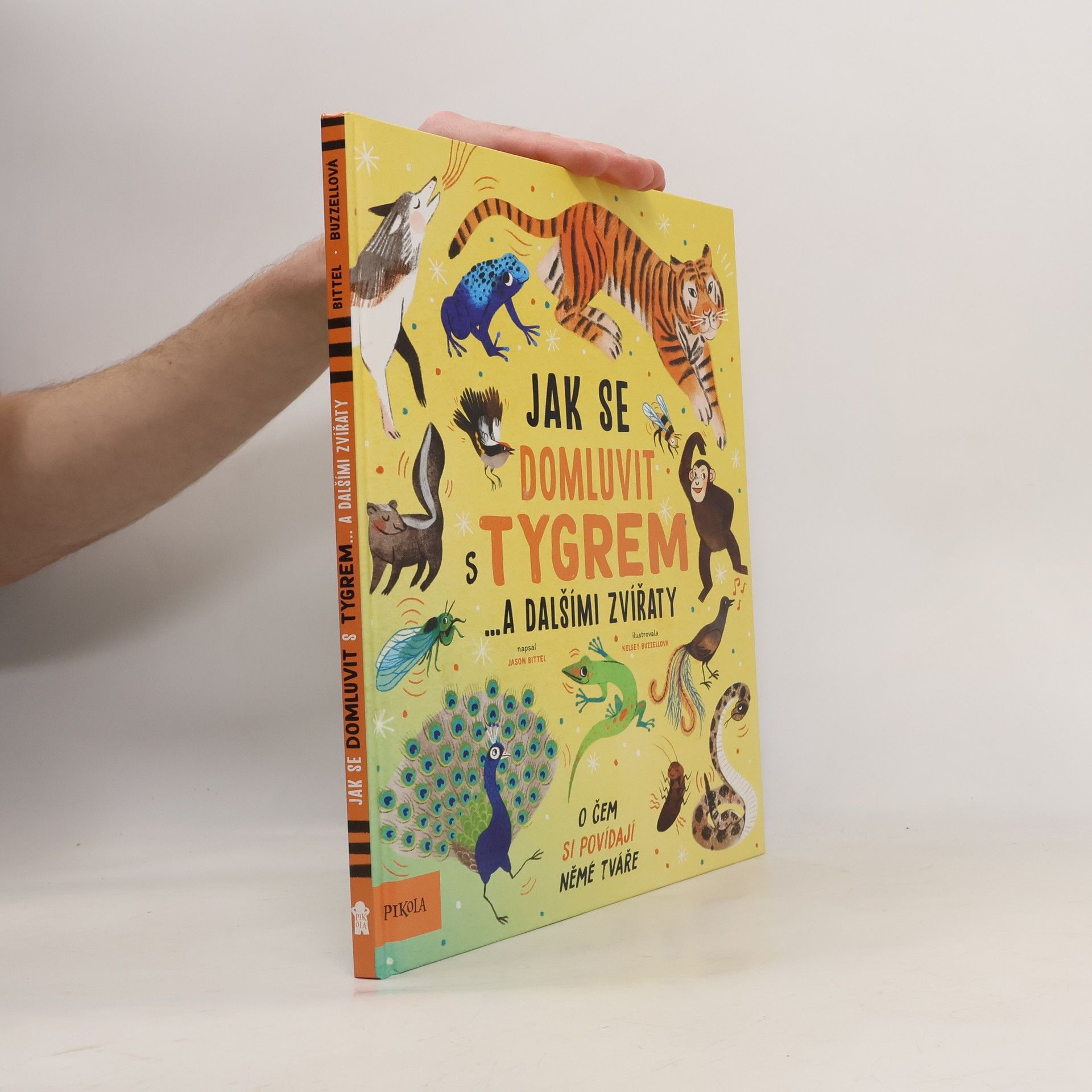 Jason Bittel Jak se domluvit s tygrem... a dalšími zvířaty