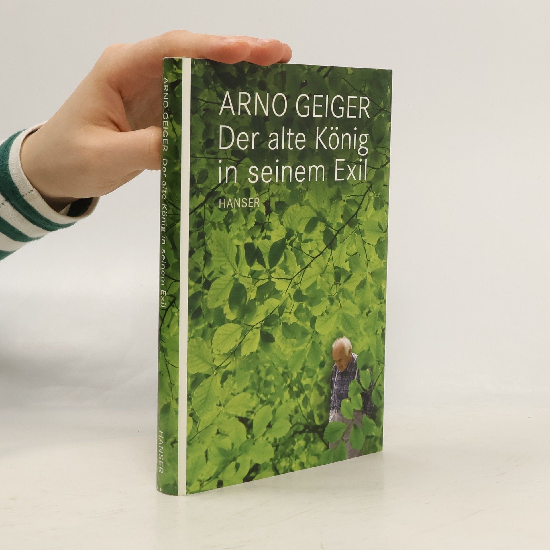 Arno Gieger Der alte König in seinem Exil