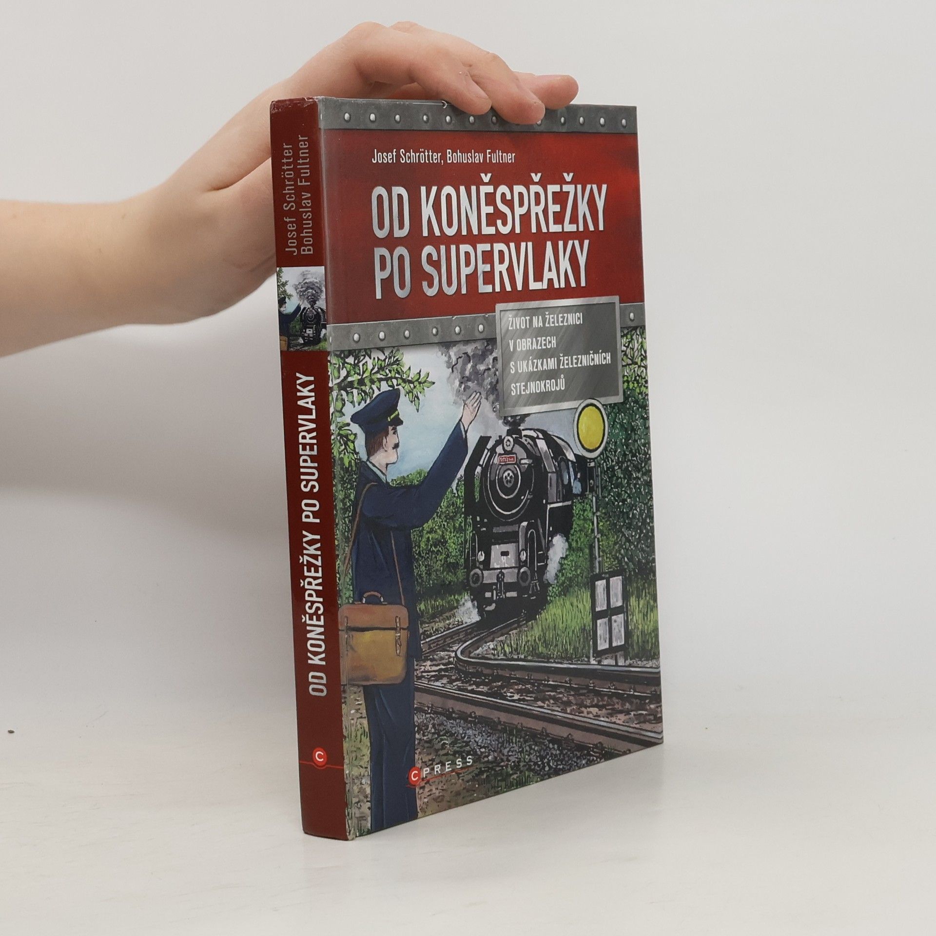 Josef Schrötter Od koněspřežky po supervlaky