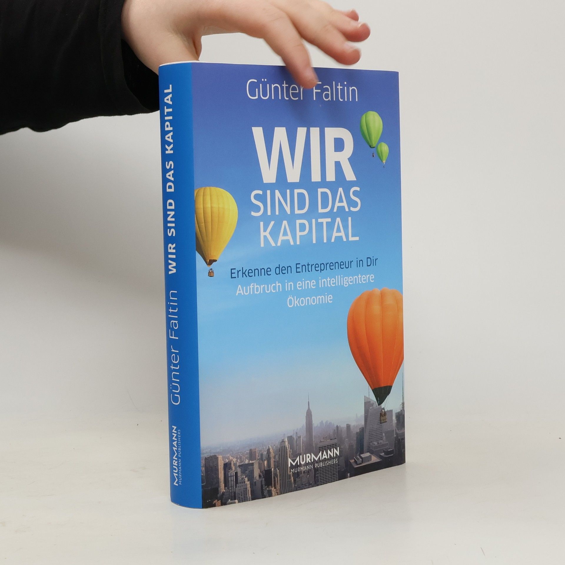 Günter Faltin Wir sind das Kapital