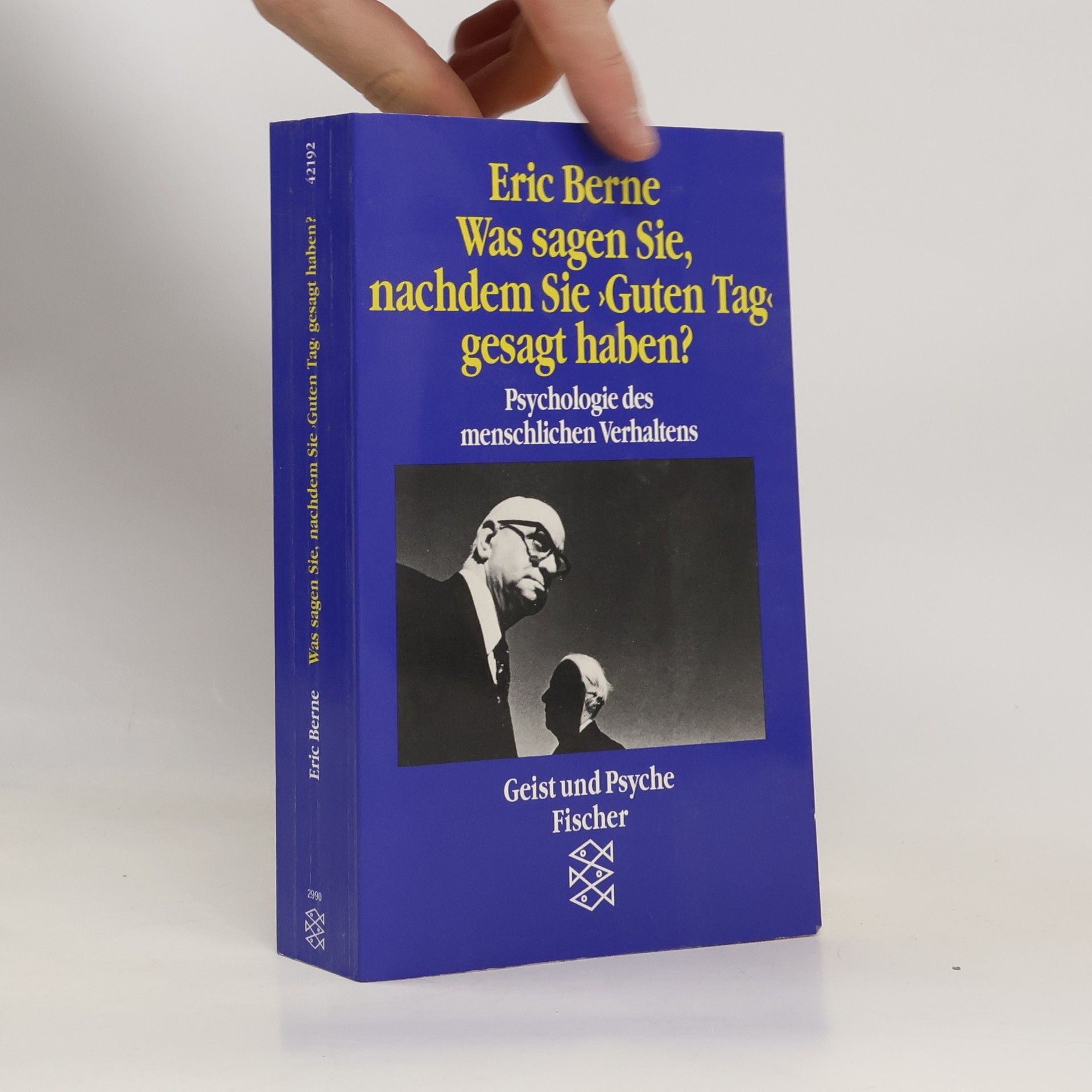 Eric Berne Was sagen Sie, nachdem Sie "Guten Tag" gesagt haben?