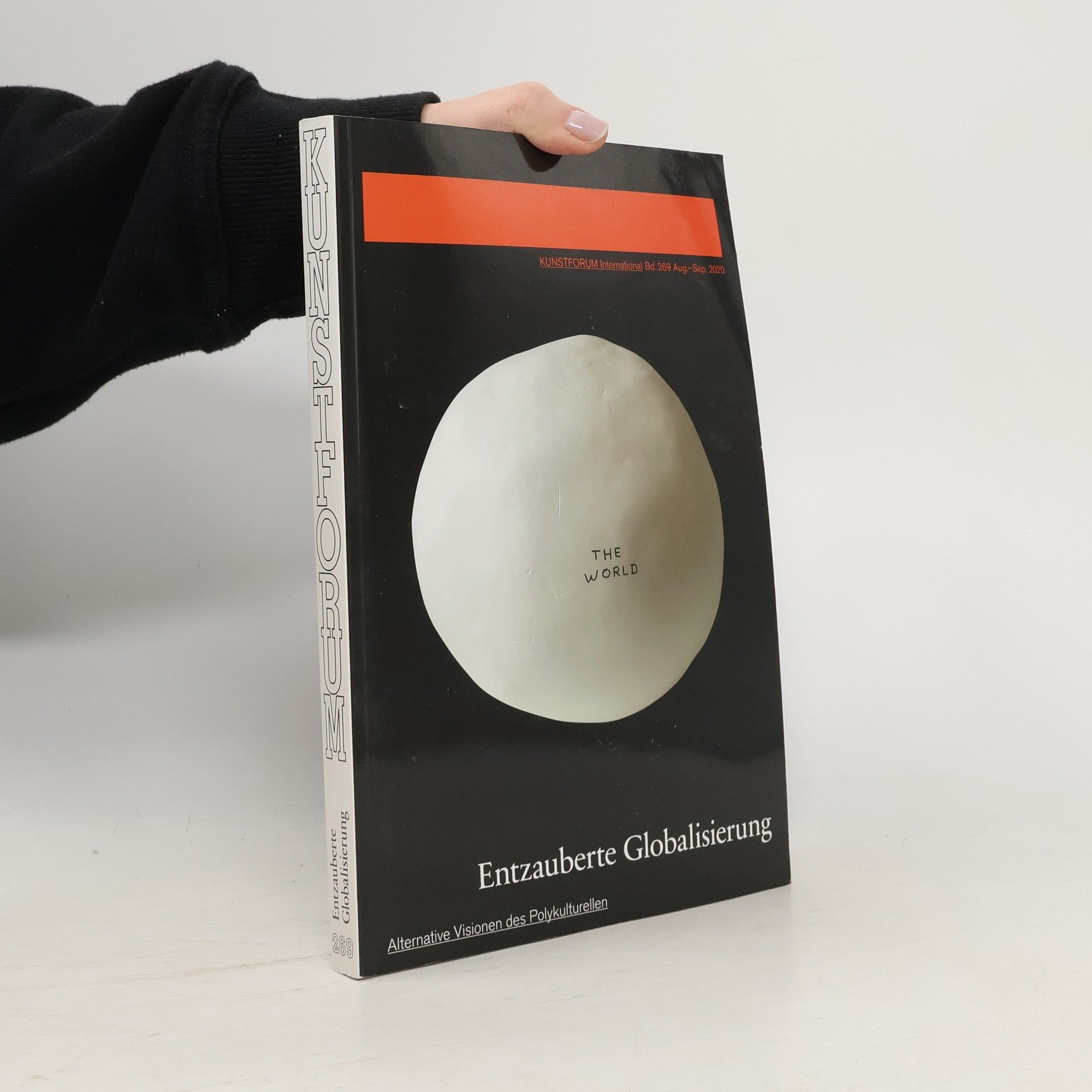 Autorenkollektiv Kunstforum. Entzauberte Globalisierung