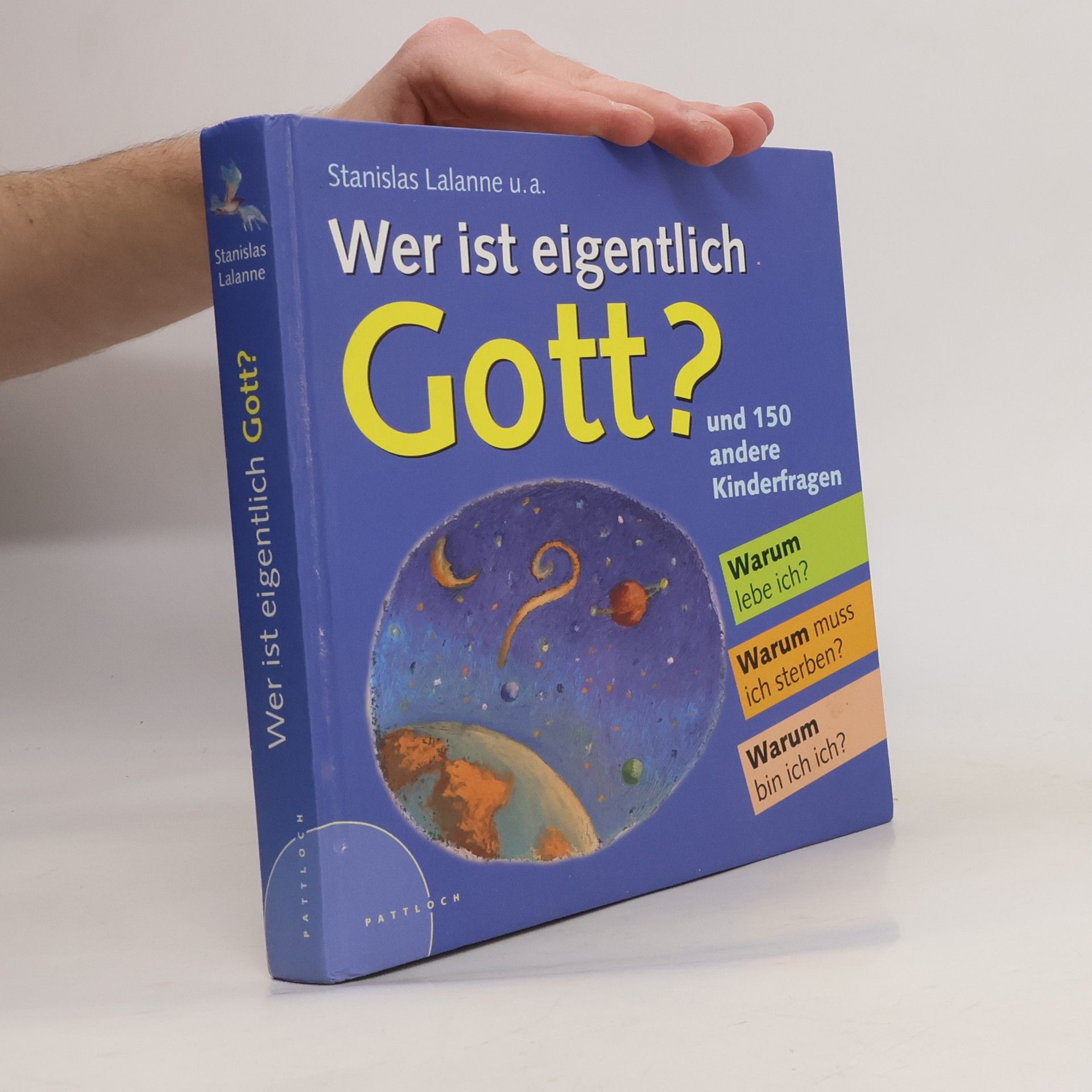 Stanislas Lalanne Wer ist eigentlich Gott? und 150 andere Kinderfragen