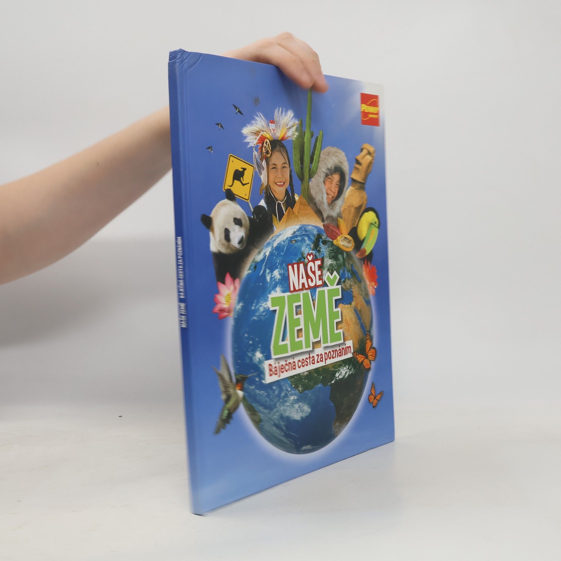 Collectif d'auteurs Naše země. Báječná cesta za poznáním