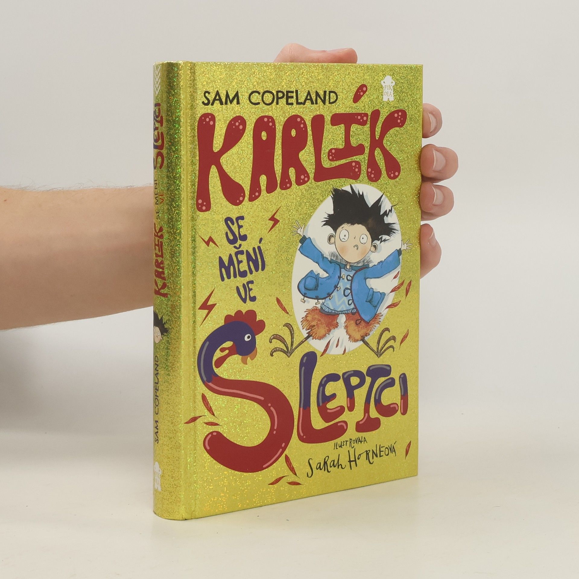 Sam Copeland Karlík se mění ve slepici