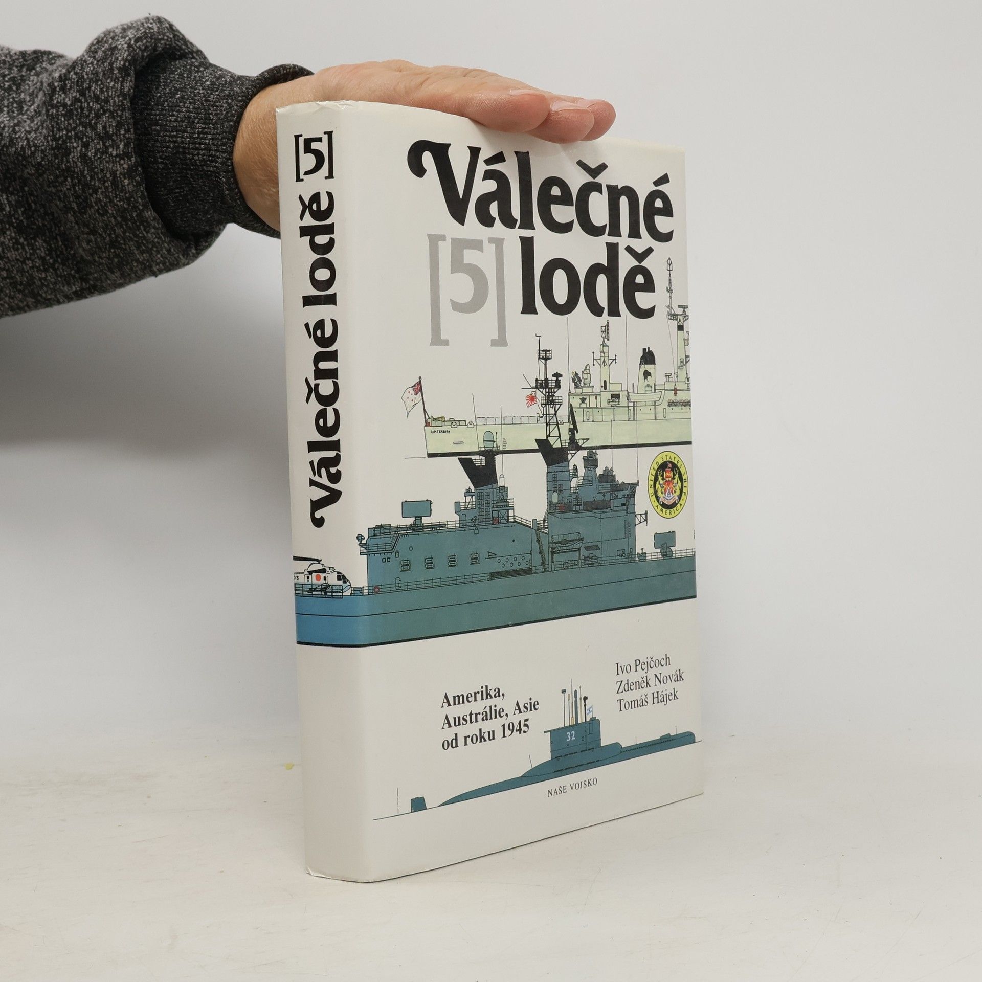 Válečné lodě. 5, Amerika, Austrálie, Asie od roku 1945