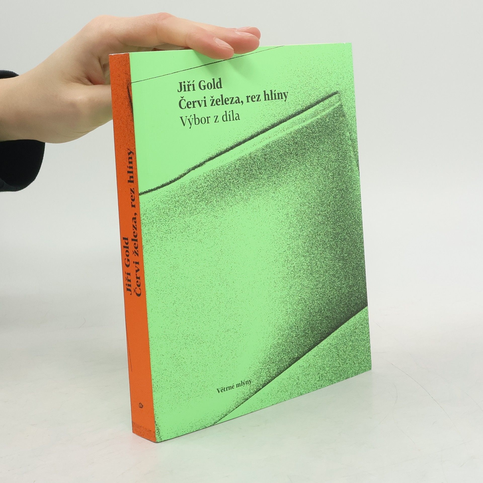 Jiří Gold Červi železa, rez hlíny. Výbor z díla