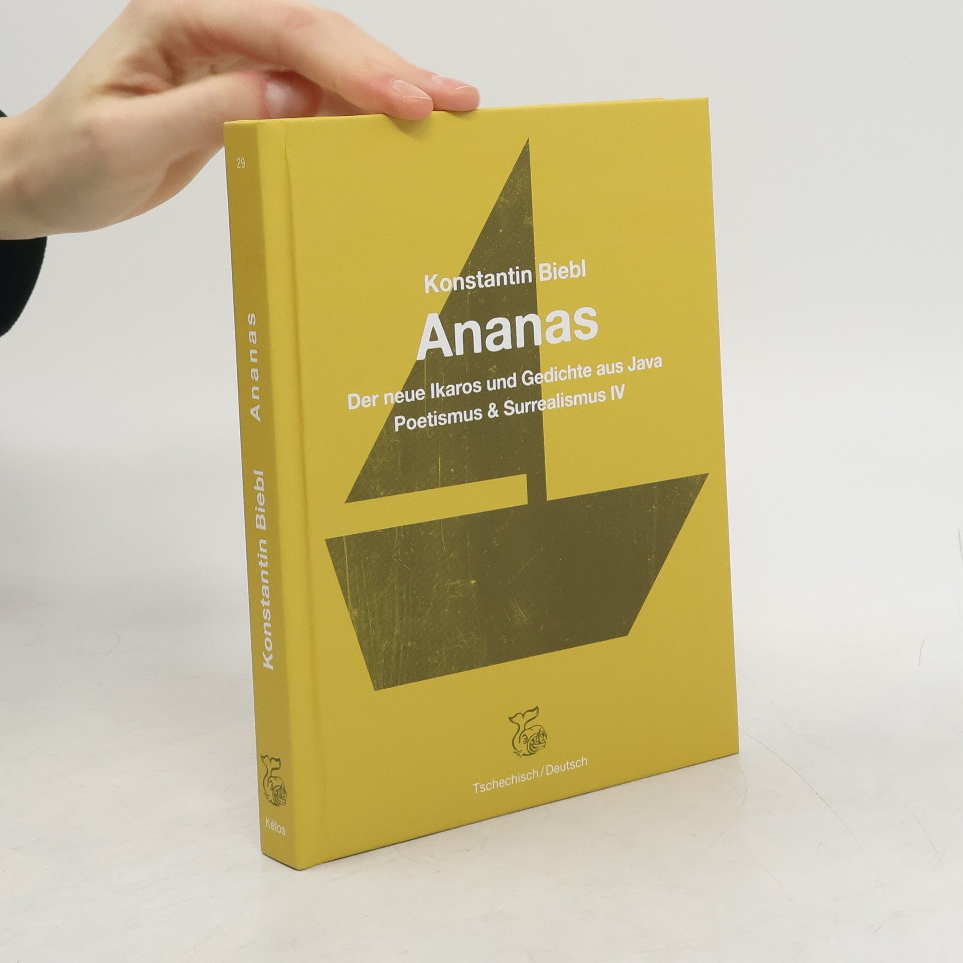 Konstantin Biebl Ananas. Der neue Ikaros und Gedichte aus Java – Poetismus und Surrealismus IV