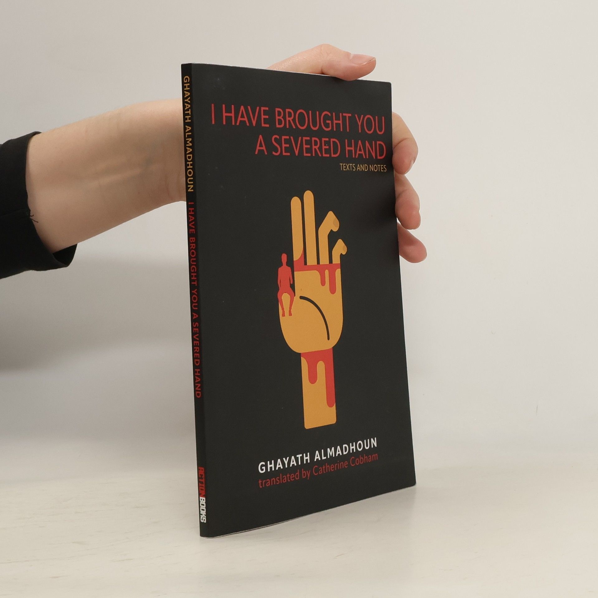 Autorenkollektiv I Have Brought You a Severed Hand