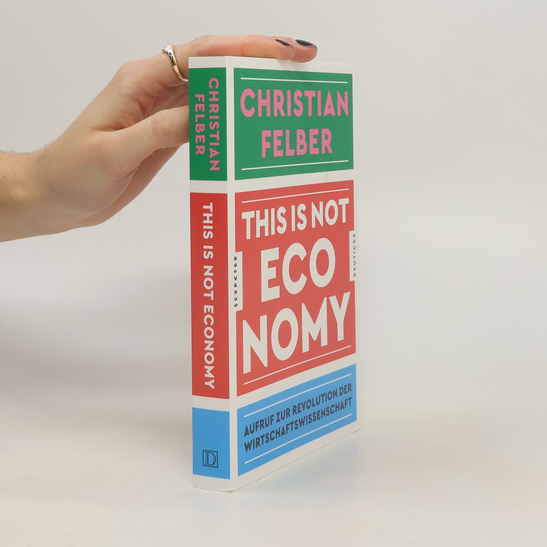 Christian Felber This is not economy
