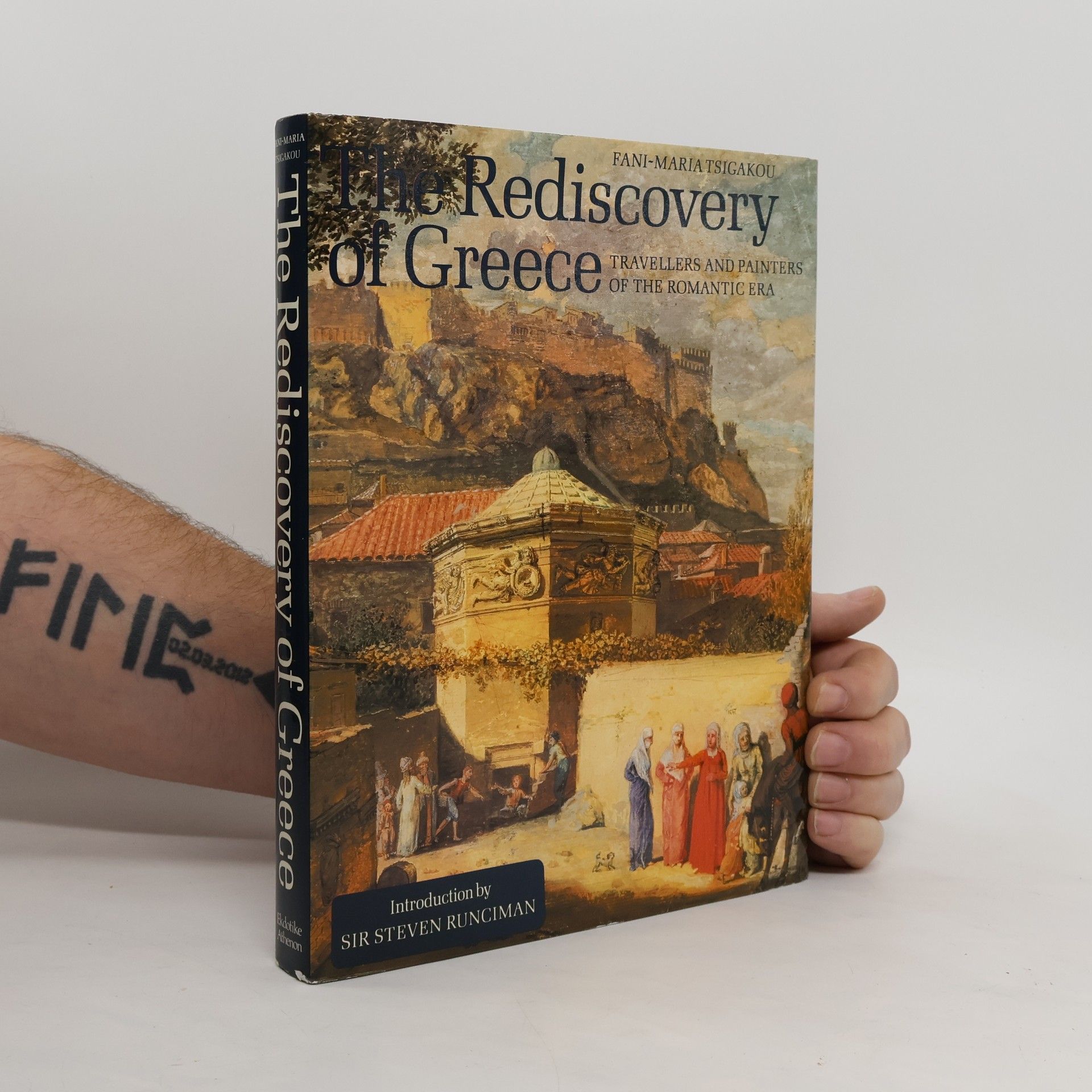 Fani-Maria Tsigakou The Rediscovery of Greece