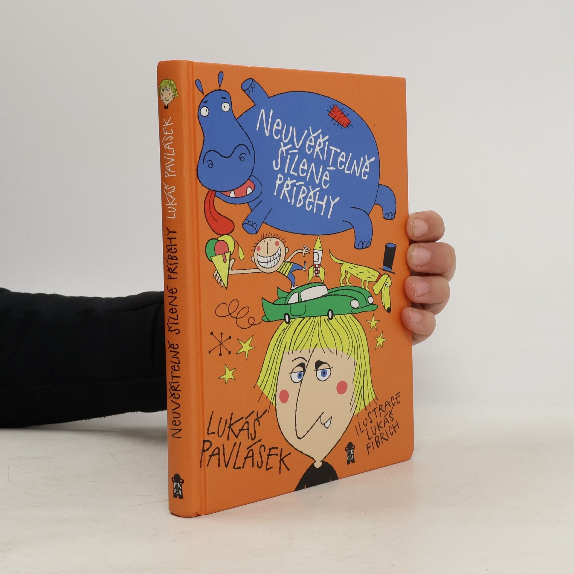 Lukáš Pavlásek Neuvěřitelně šílené příběhy