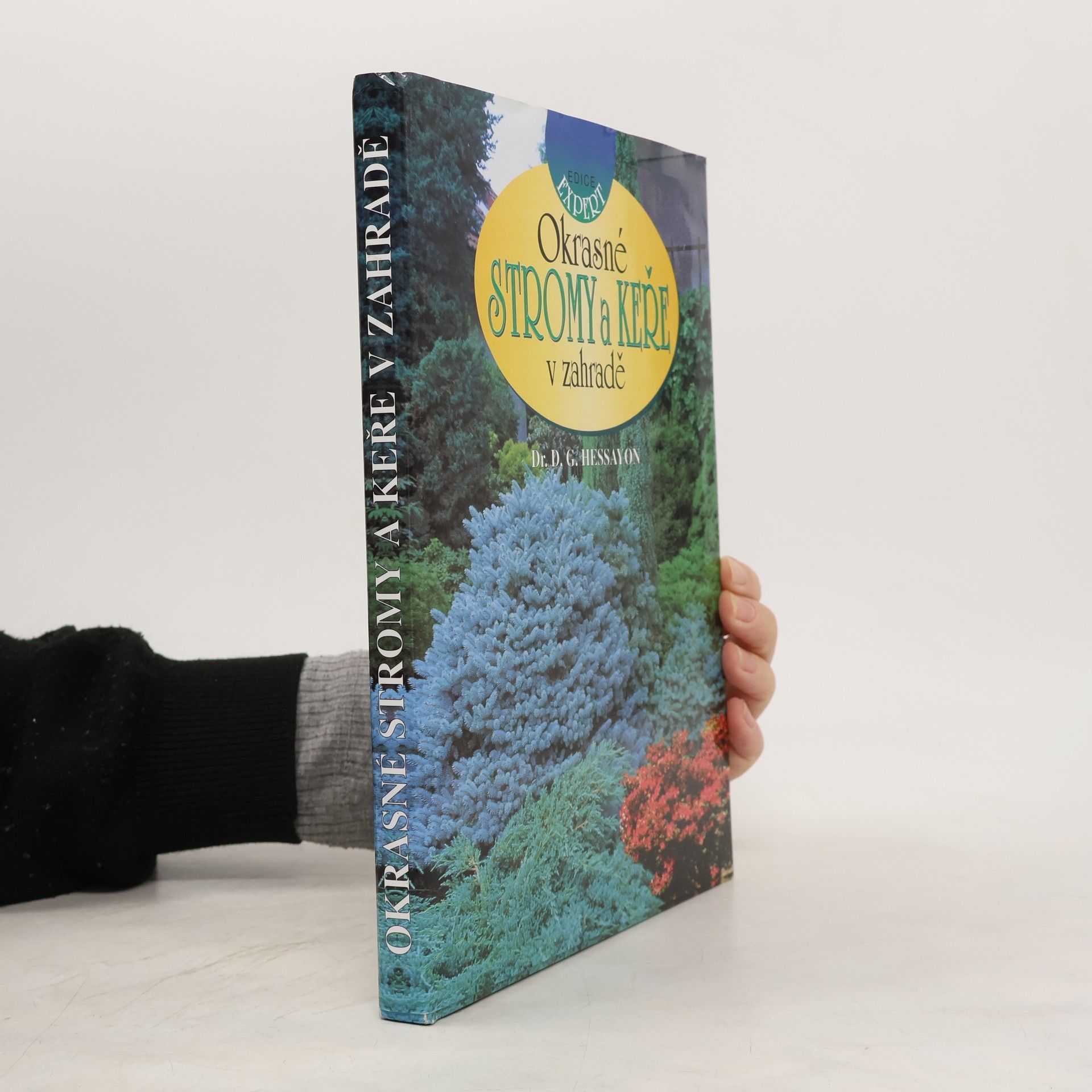 D. G. Hessayon Okrasné stromy a keře v zahradě