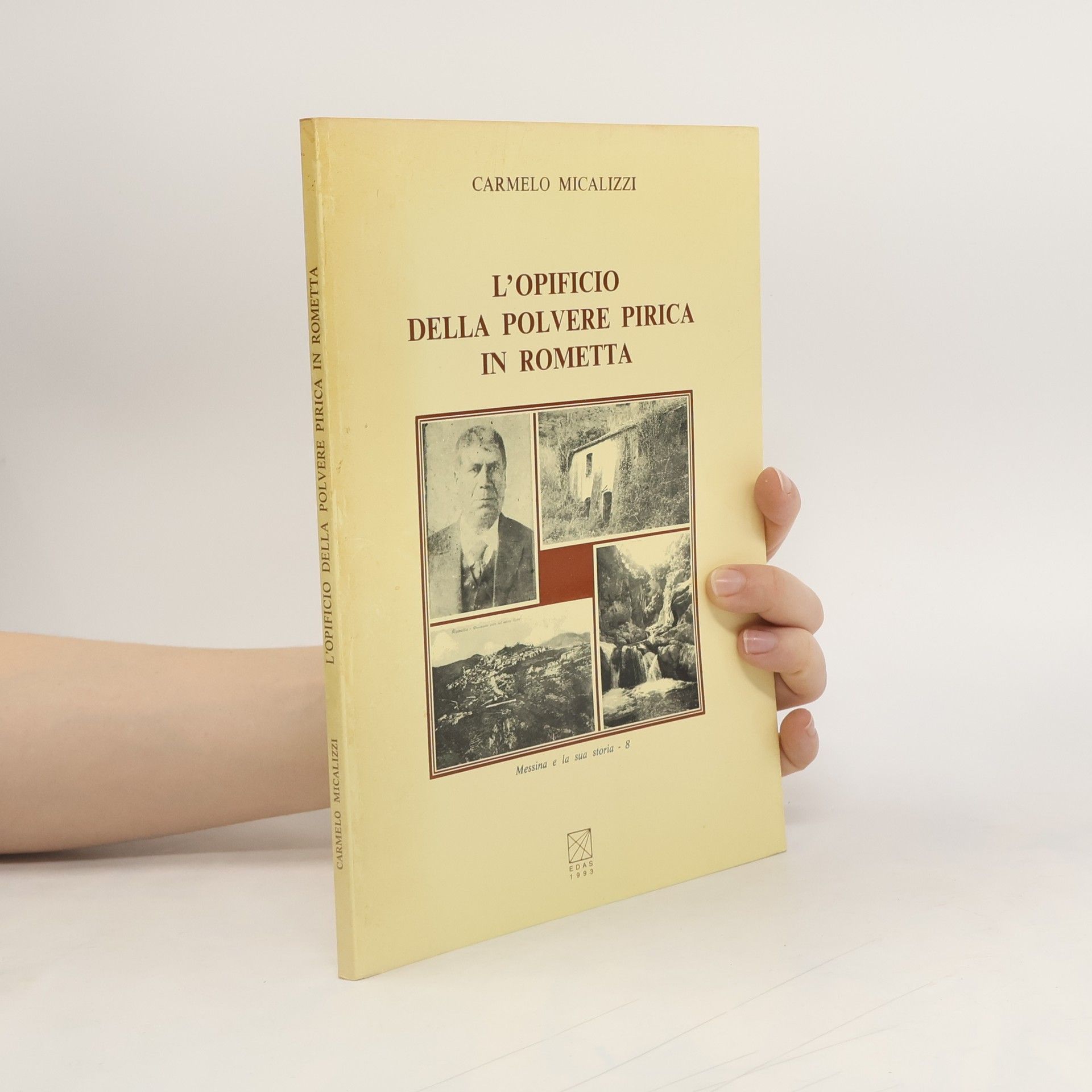 Carmelo Micalizzi Messina e la sua storia - 8: L'opificio della polvere pirica in Rometta