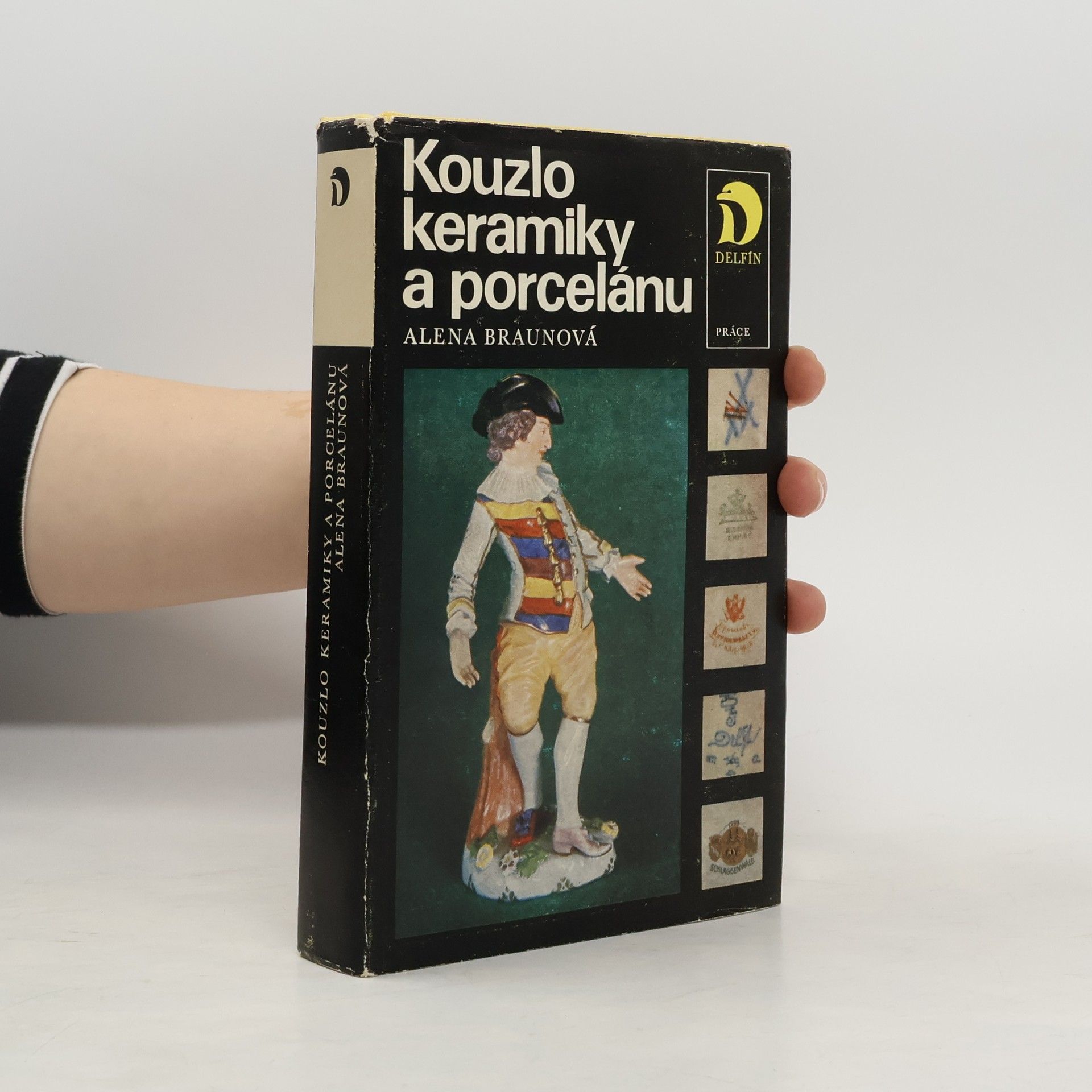 Alena Braunová Kouzlo keramiky a porcelánu