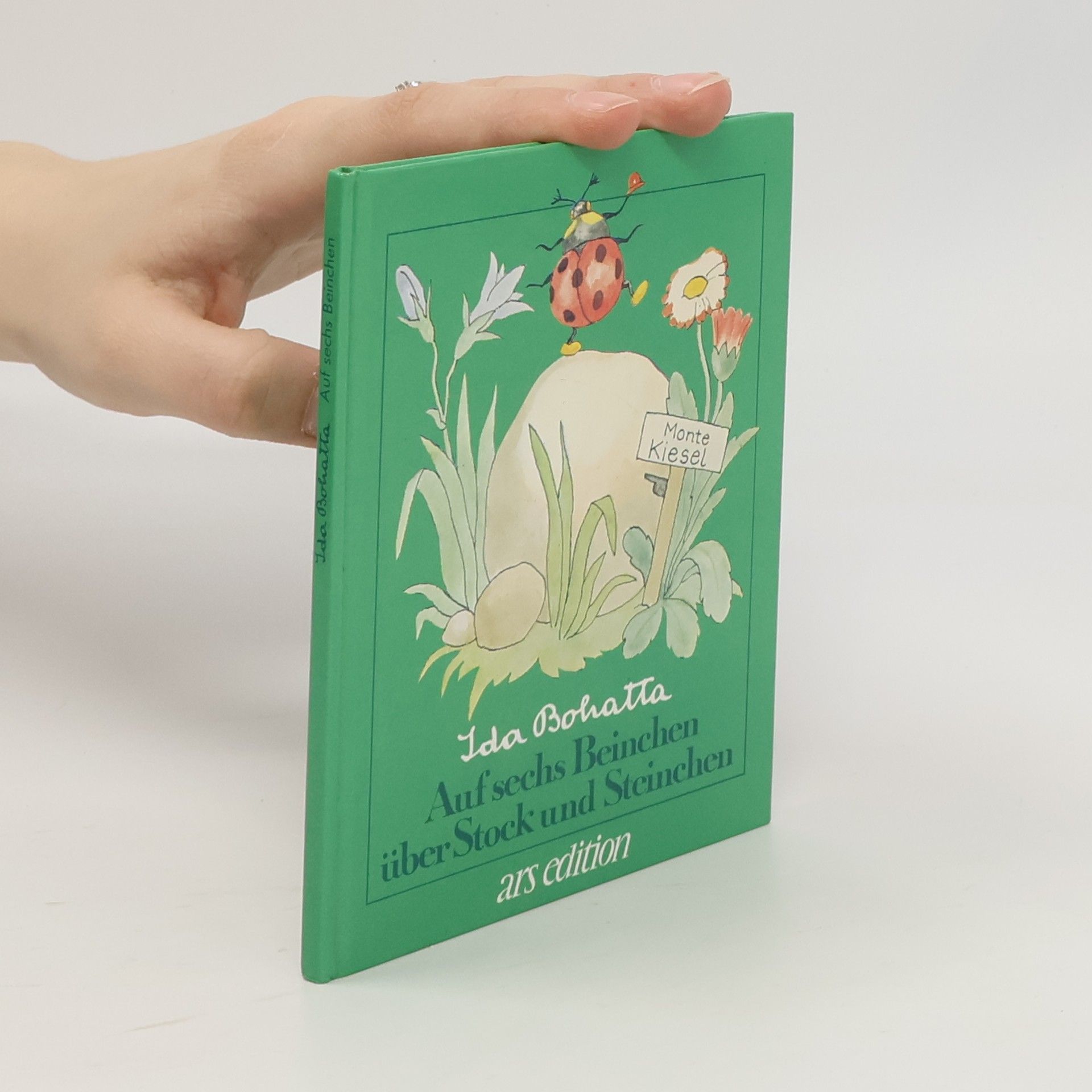 Ida Bohalla Bohatta-Bilderbücher: Auf sechs Beinchen über Stock und Steinchen