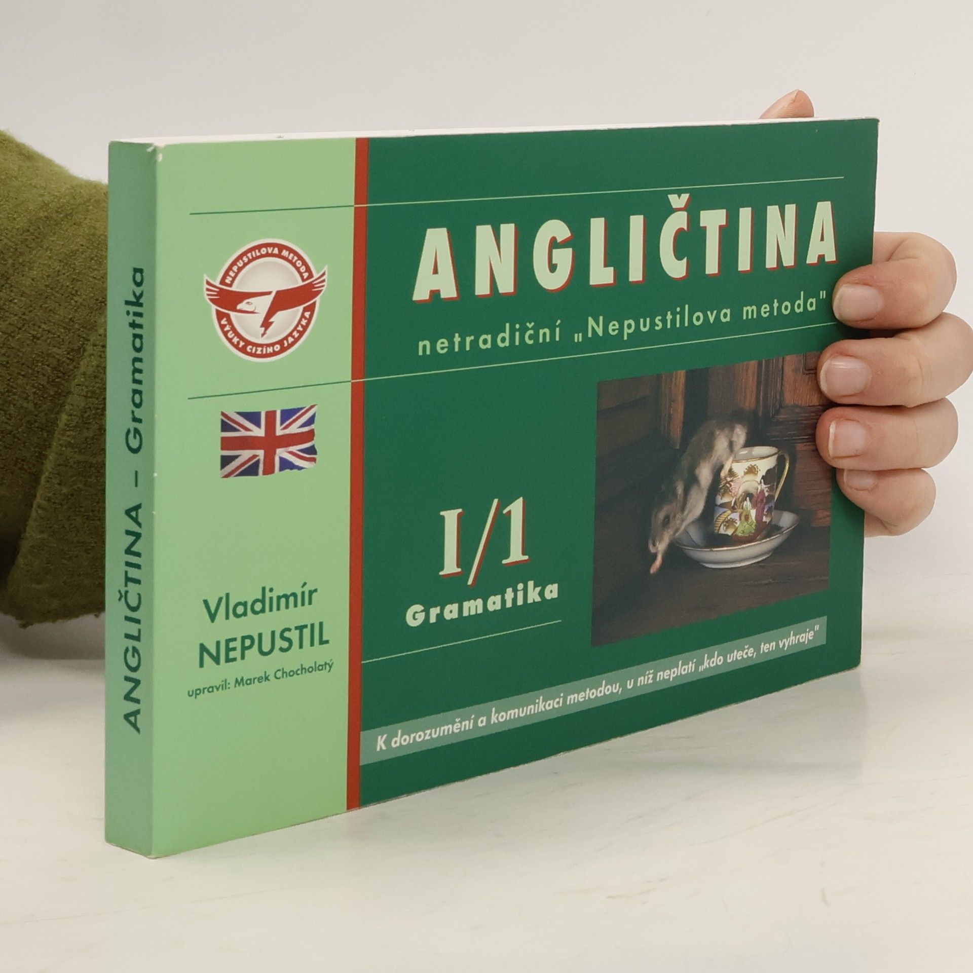 Angličtina. Netradiční „Nepustilova metoda“. I/1 Gramatika