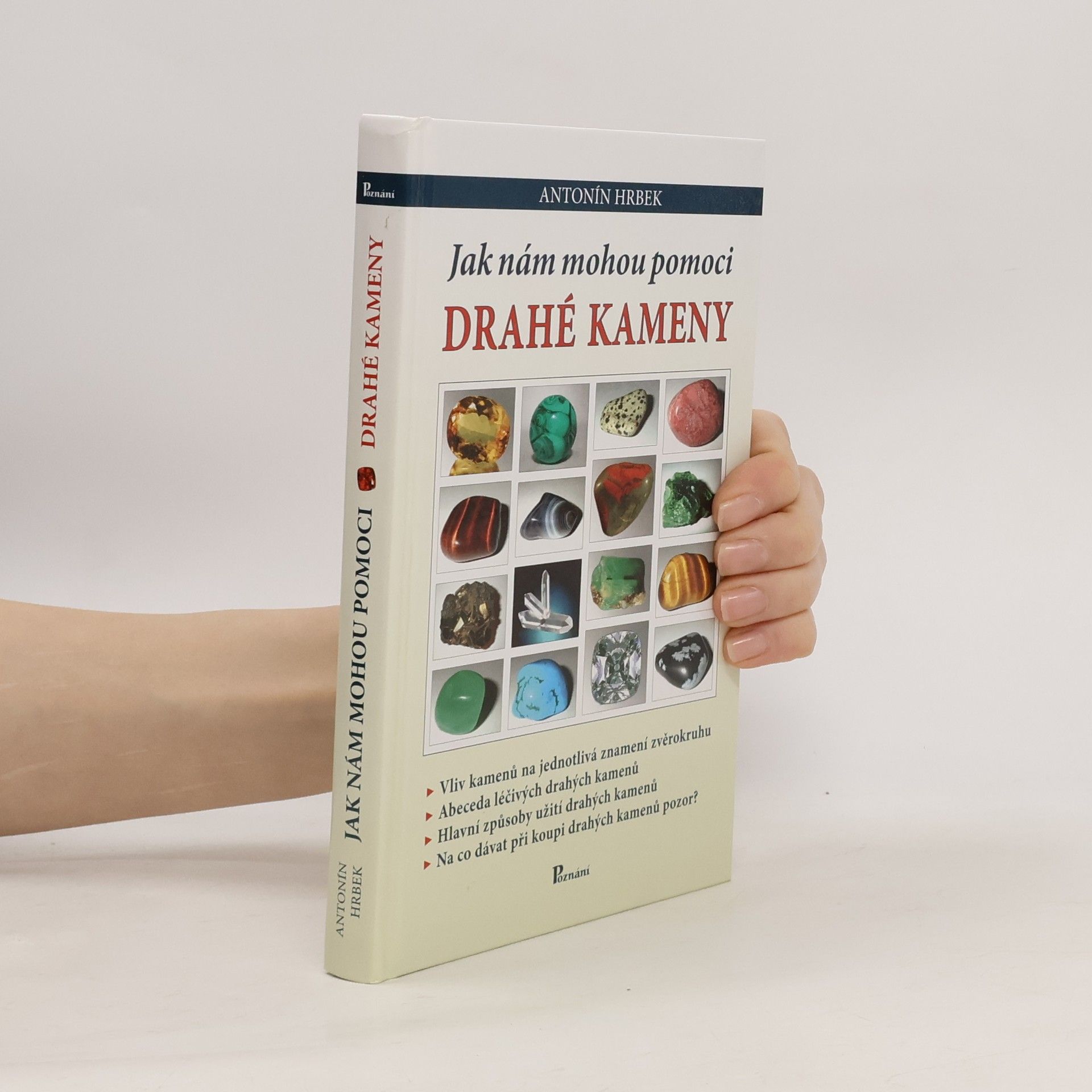 Antonín Hrbek Jak nám mohou pomoci drahé kameny