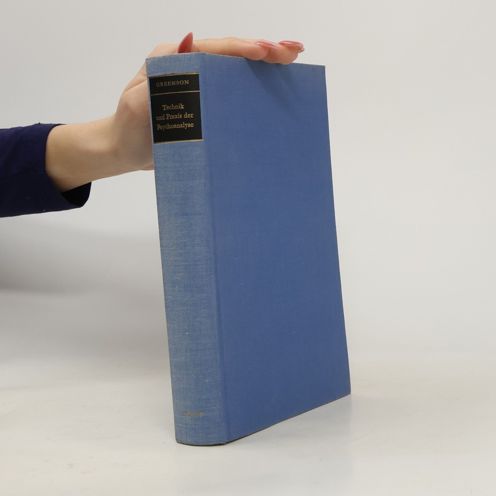 Ralph Greenson Technik und Praxis der Psychoanalyse