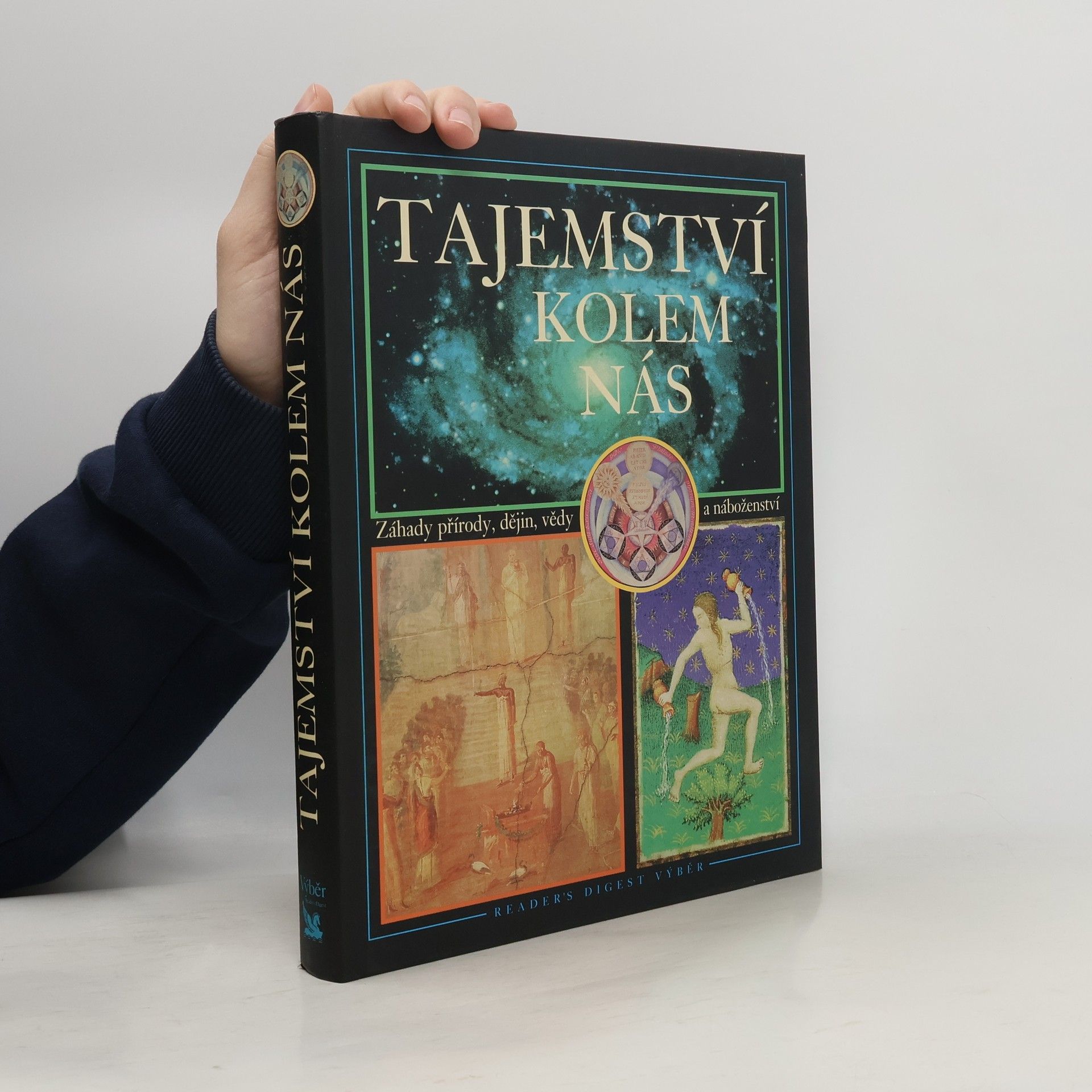 Tajemství kolem nás : záhady přírody, dějin, vědy a náboženství