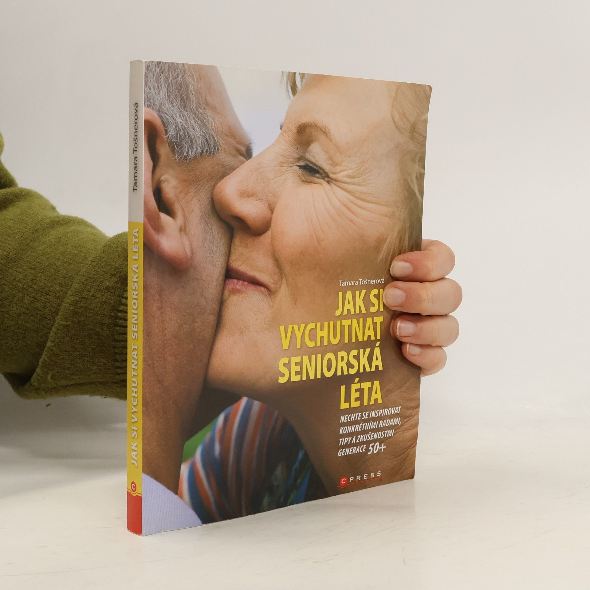 Tamara Tošnerová Jak si vychutnat seniorská léta