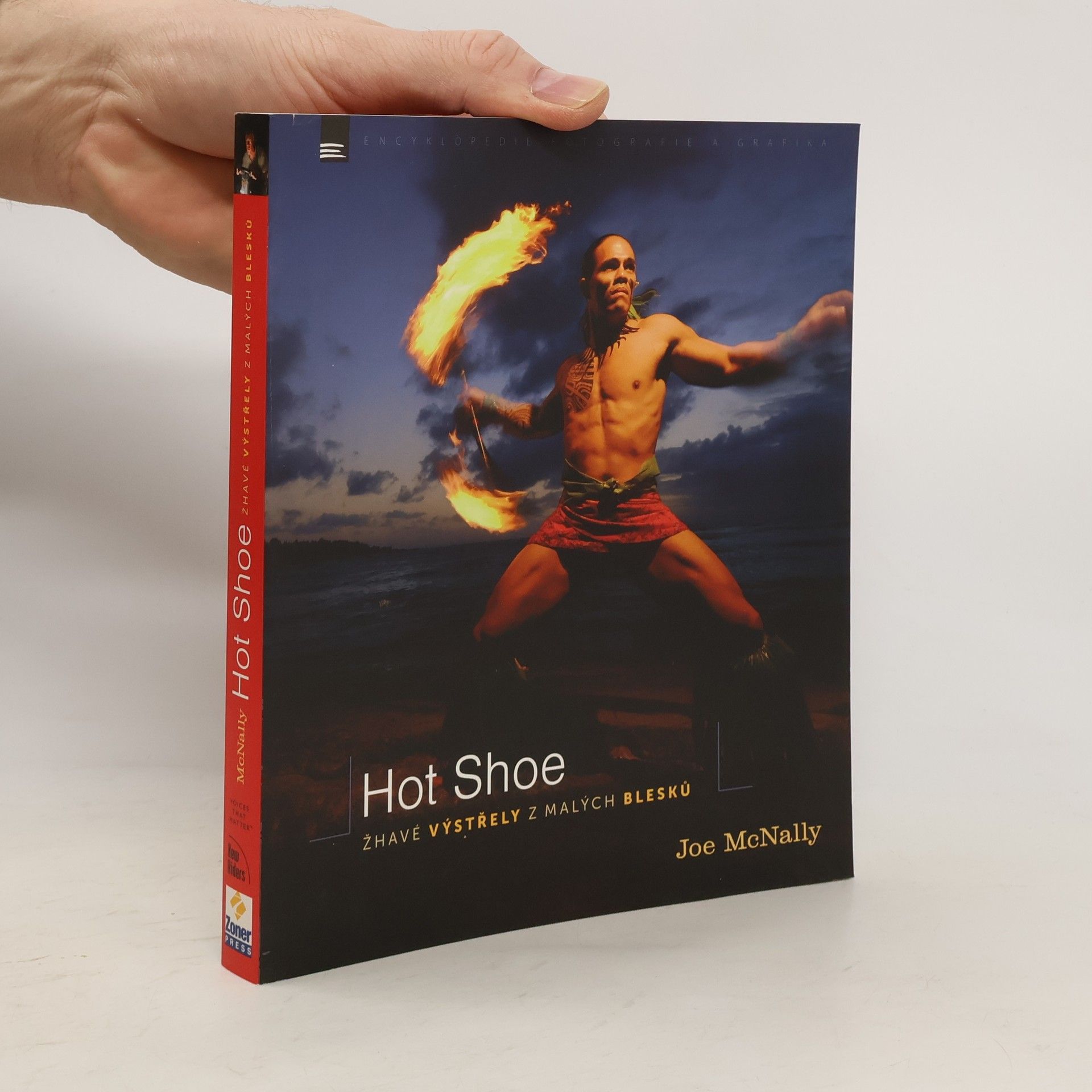 Joe McNally Hot shoe : žhavé výstřely z malých blesků