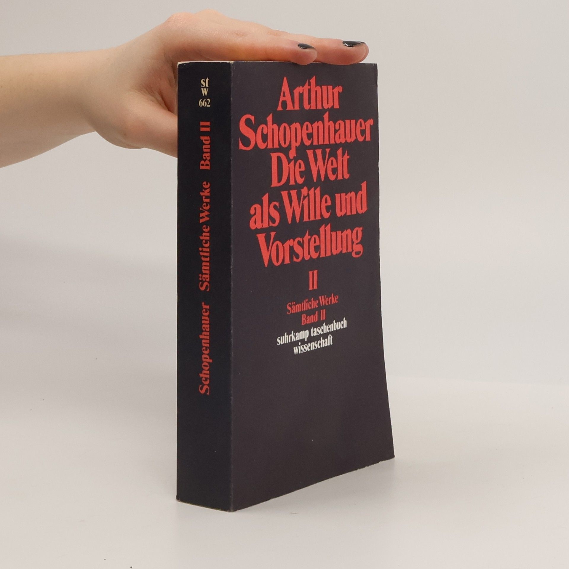 Arthur Schopenhauer Die Welt als Wille und Vorstellung. II