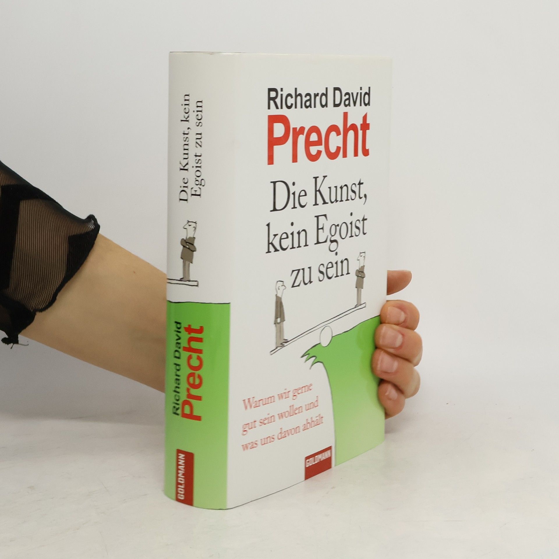 Richard David Precht Die Kunst, kein Egoist zu sein