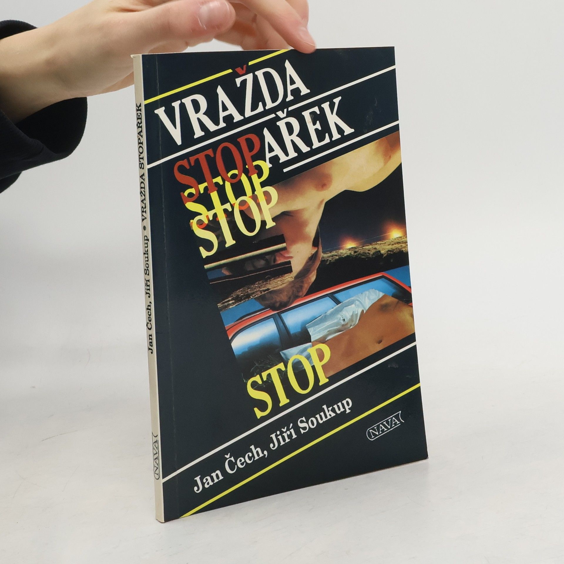 Jan Soukup Jiří Čech Vražda stopařek