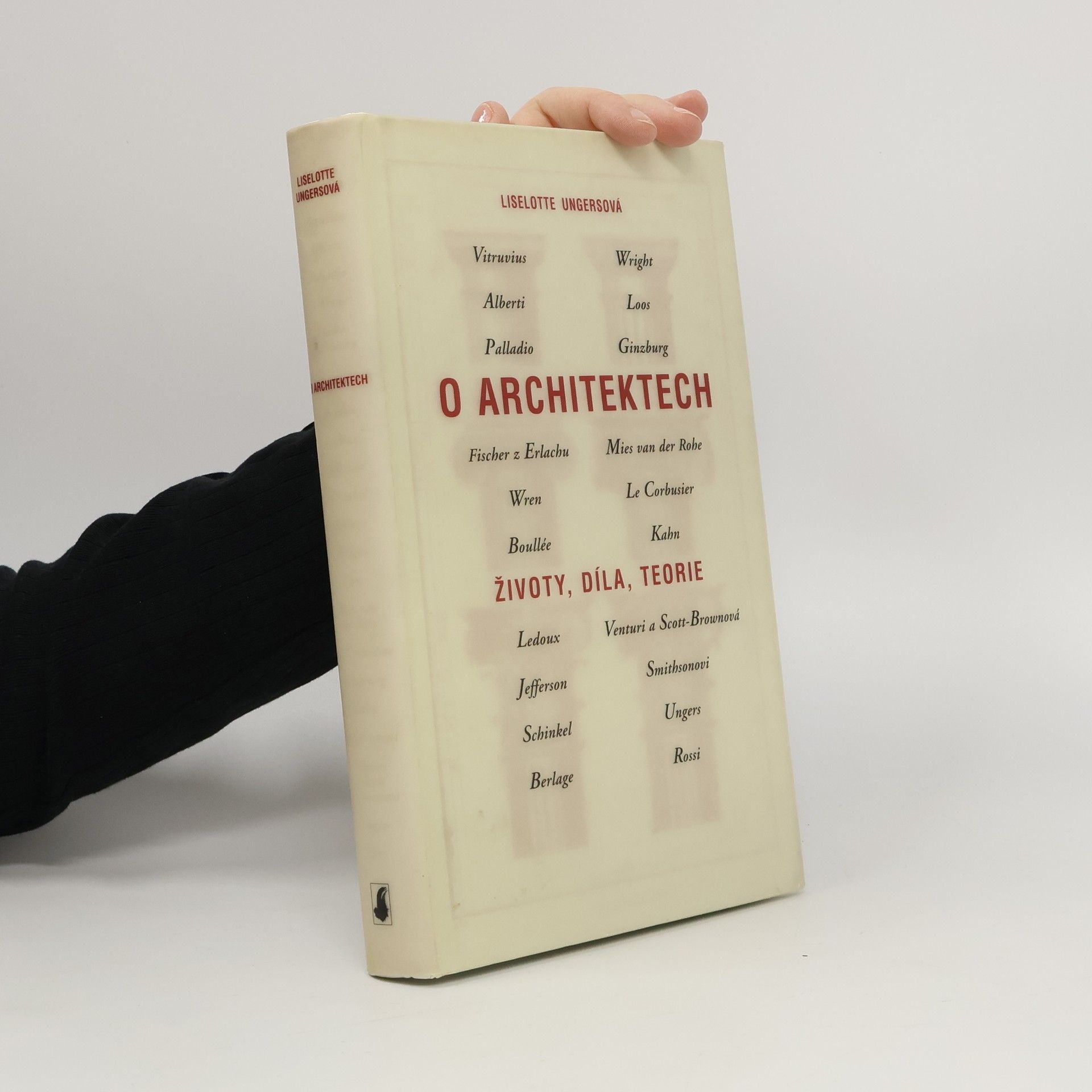 Liselotte Ungers O architektech : životy, díla, teorie