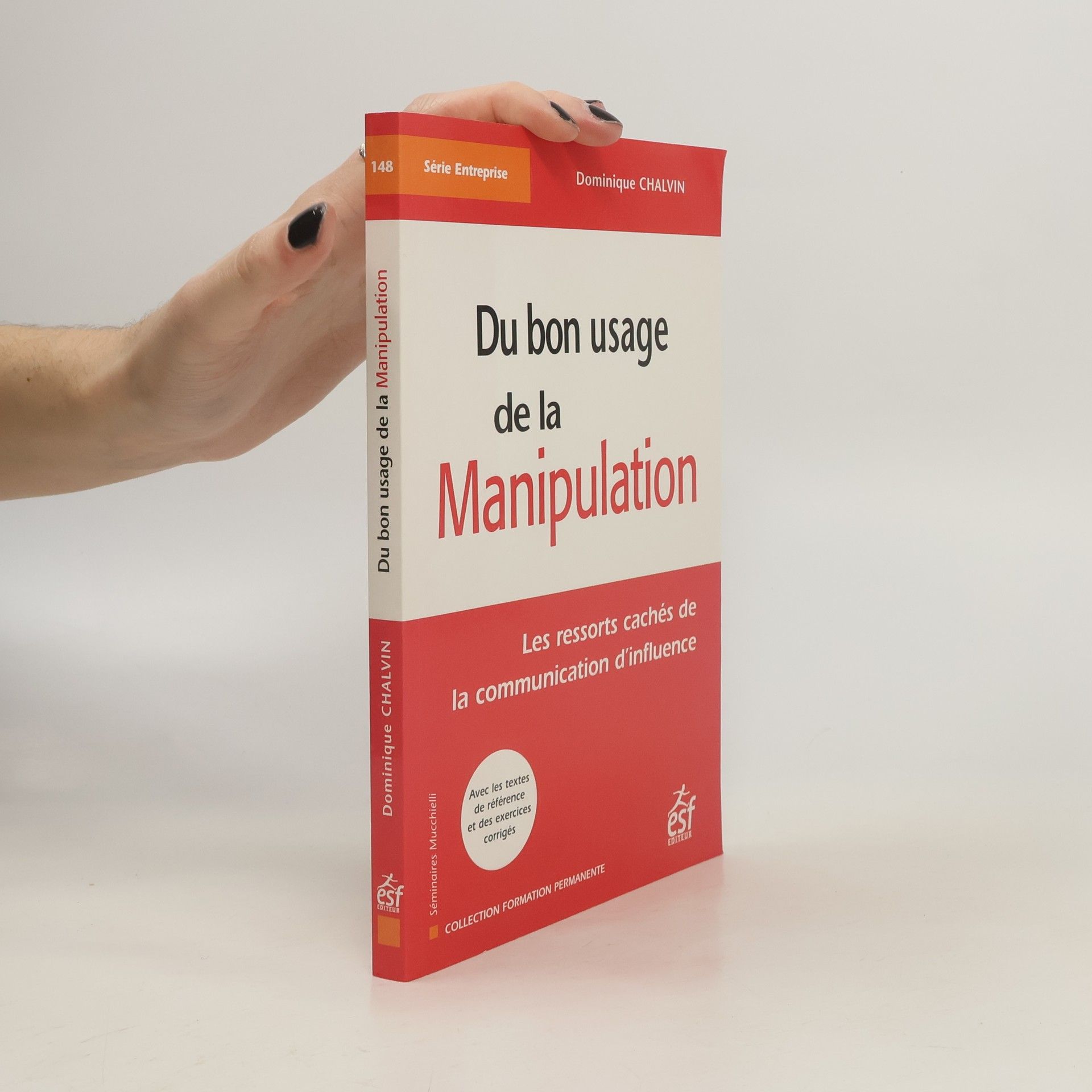 Dominique Chalvin Du bon usage de la manipulation