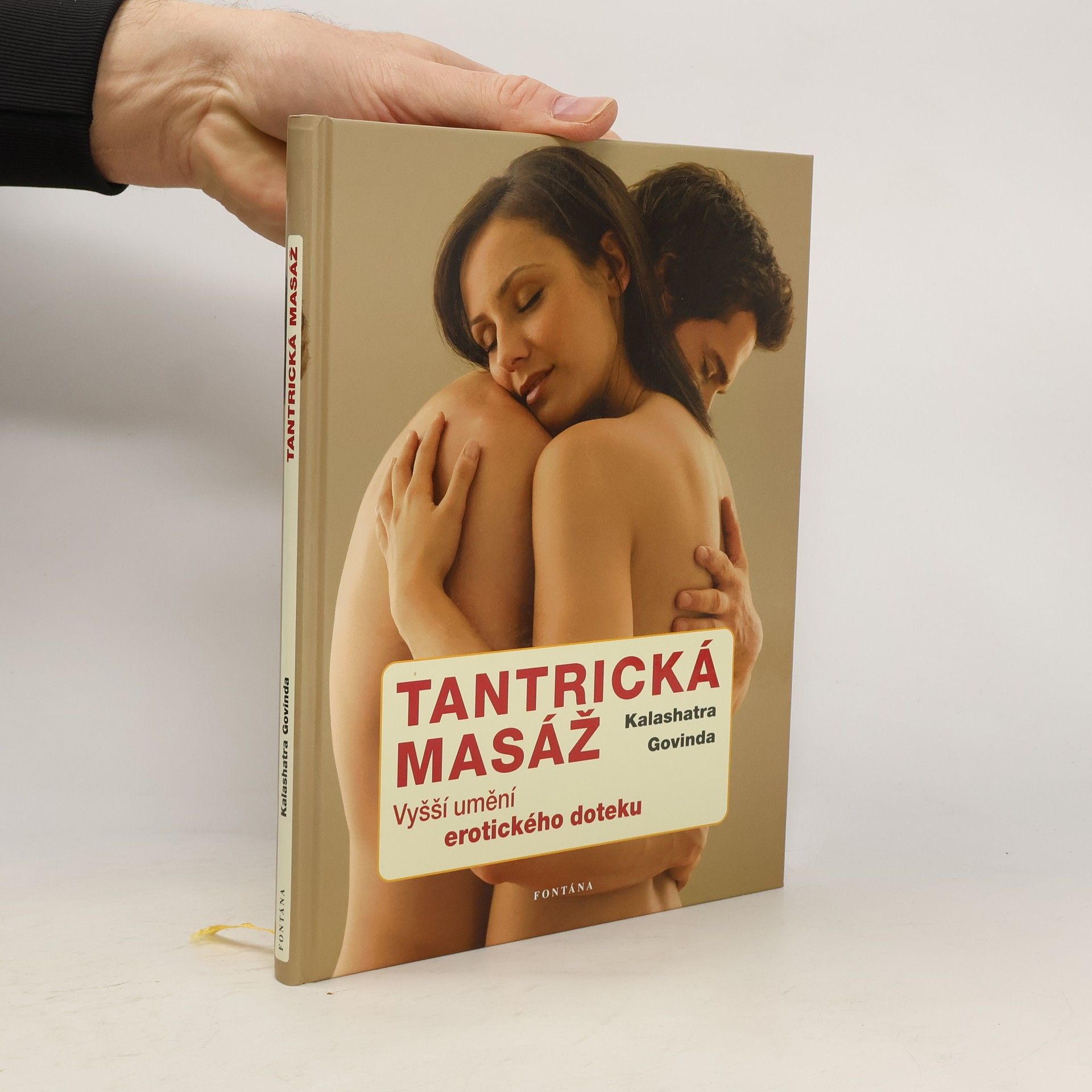 Kalashatra Govinda Tantrická masáž : vyšší umění erotického doteku