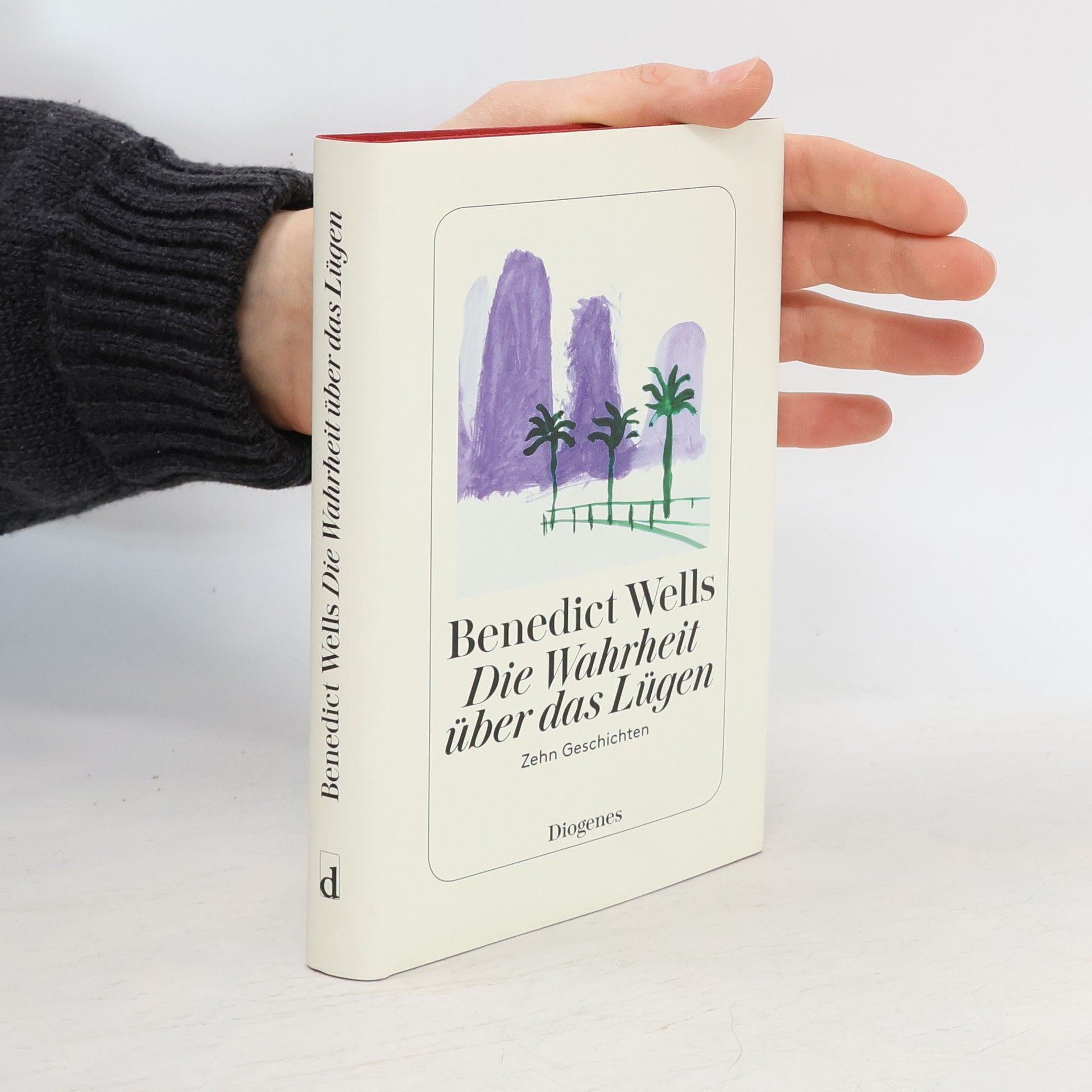Benedict Wells Die Wahrheit über das Lügen