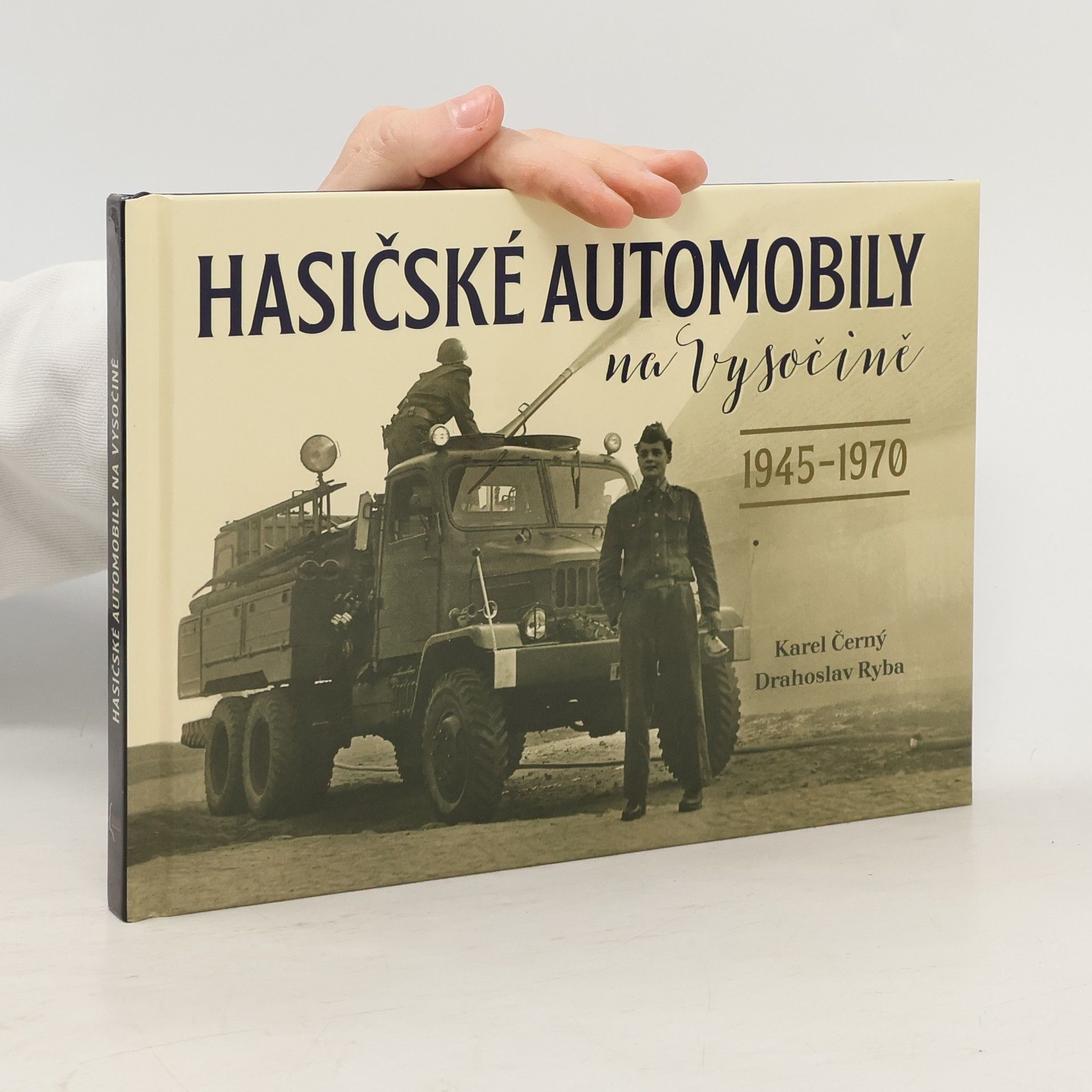 Karel Černý Hasičské automobily na Vysočině (1945–1970)
