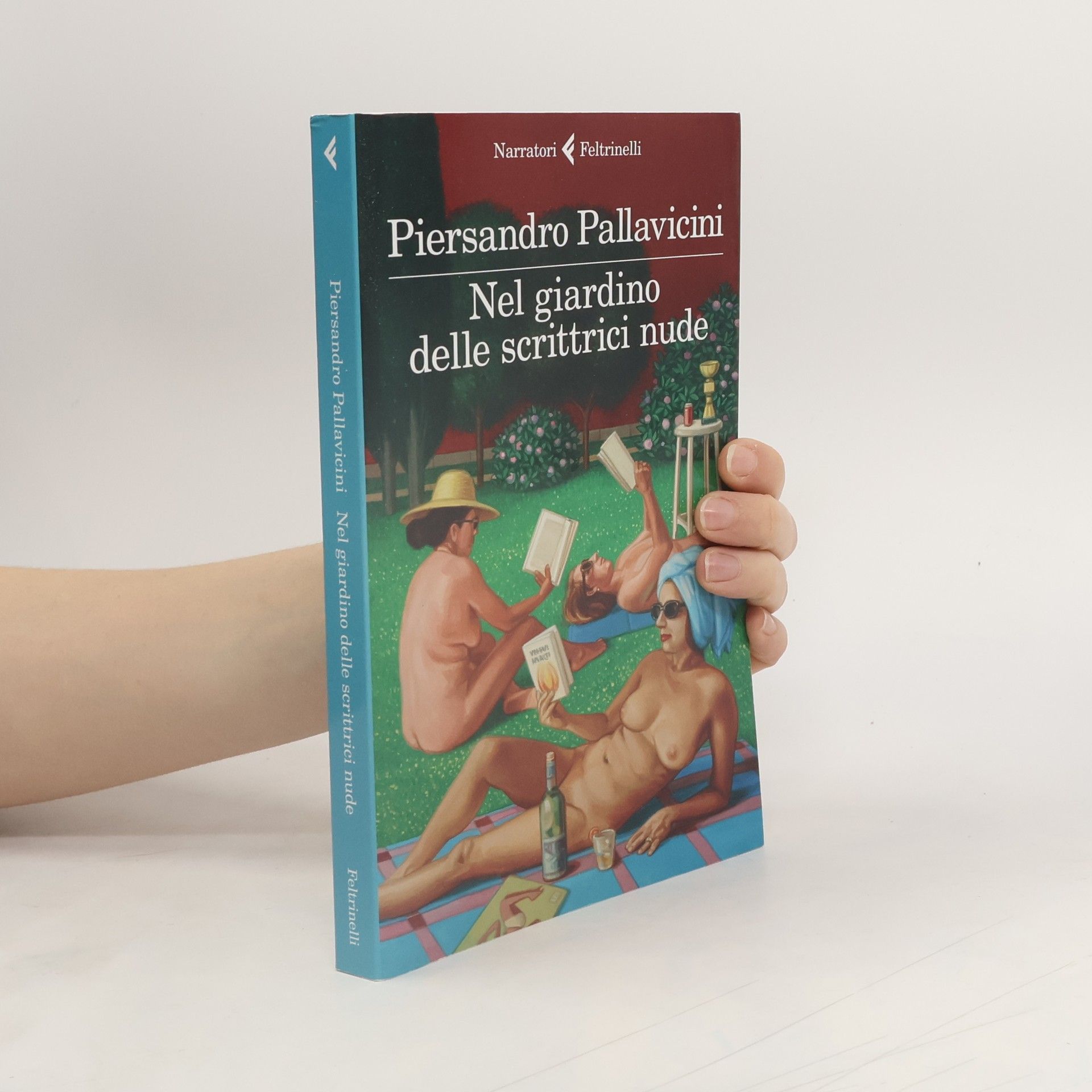 Piersandro Pallavicini Narratori: Nel giardino delle scrittrici nude